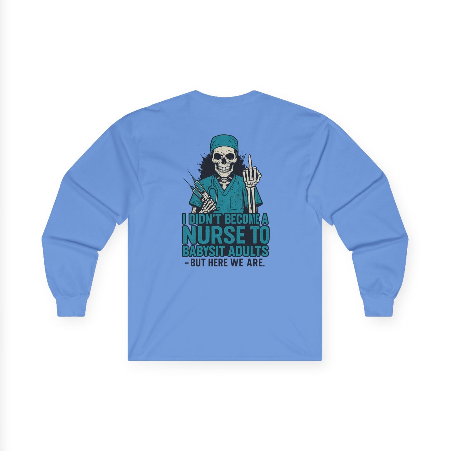 Nurse Humor Long Sleeve Tee, Unisex Cotton Shirt, Funny Nursing Gift, Healthcare Humor Shirt, Medical Fall Apparel, Halloween Nurse Shirt
