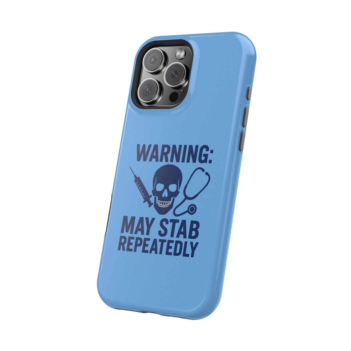 Warning May Stab Repeatedly Phone Case | Quirky Medical Humor, Gift for Healthcare Workers, Fun Phone Accessories, Doctors' Gift, Nurse Gift