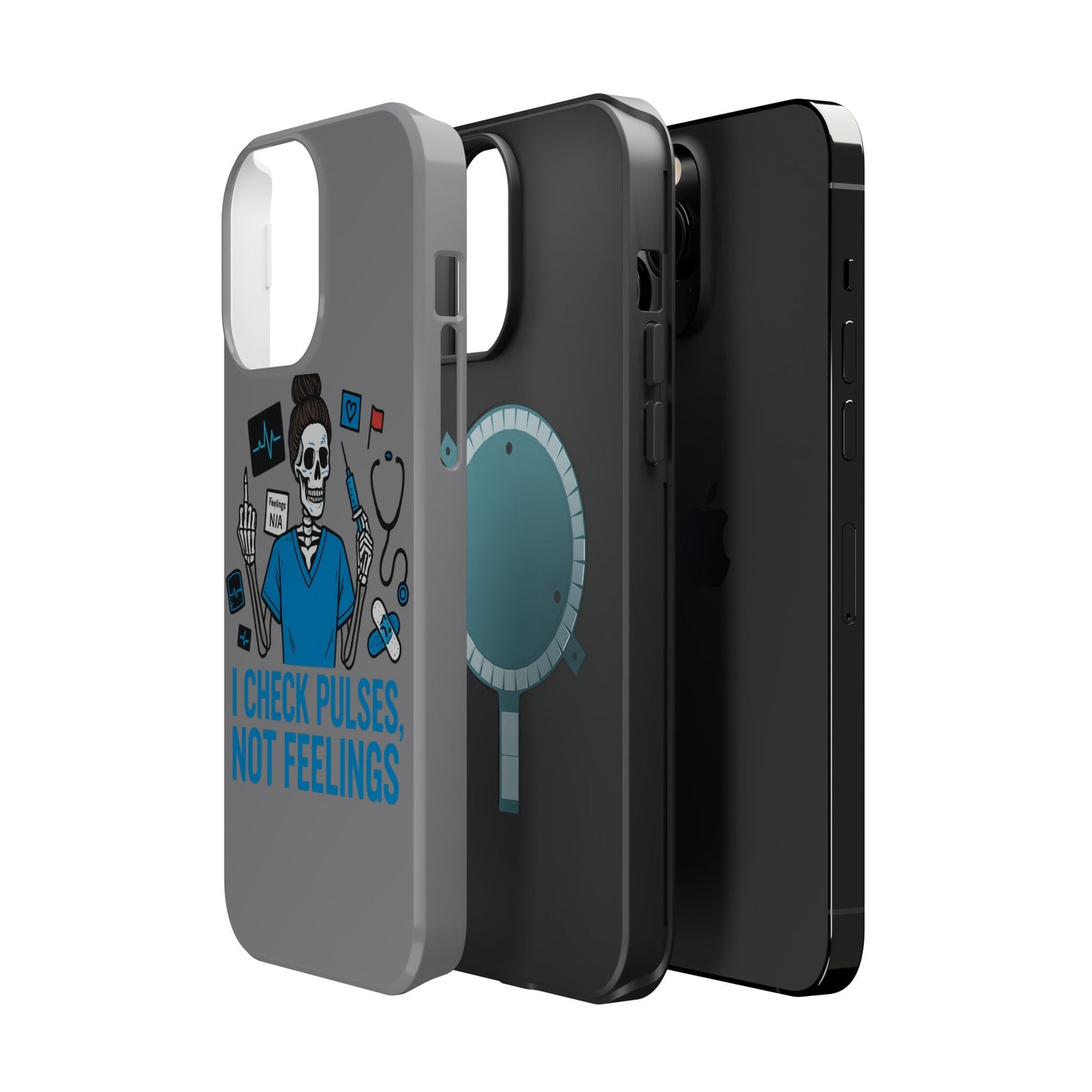 “I Check Pulses, Not Feelings” – Blunt Nurse Phone Case