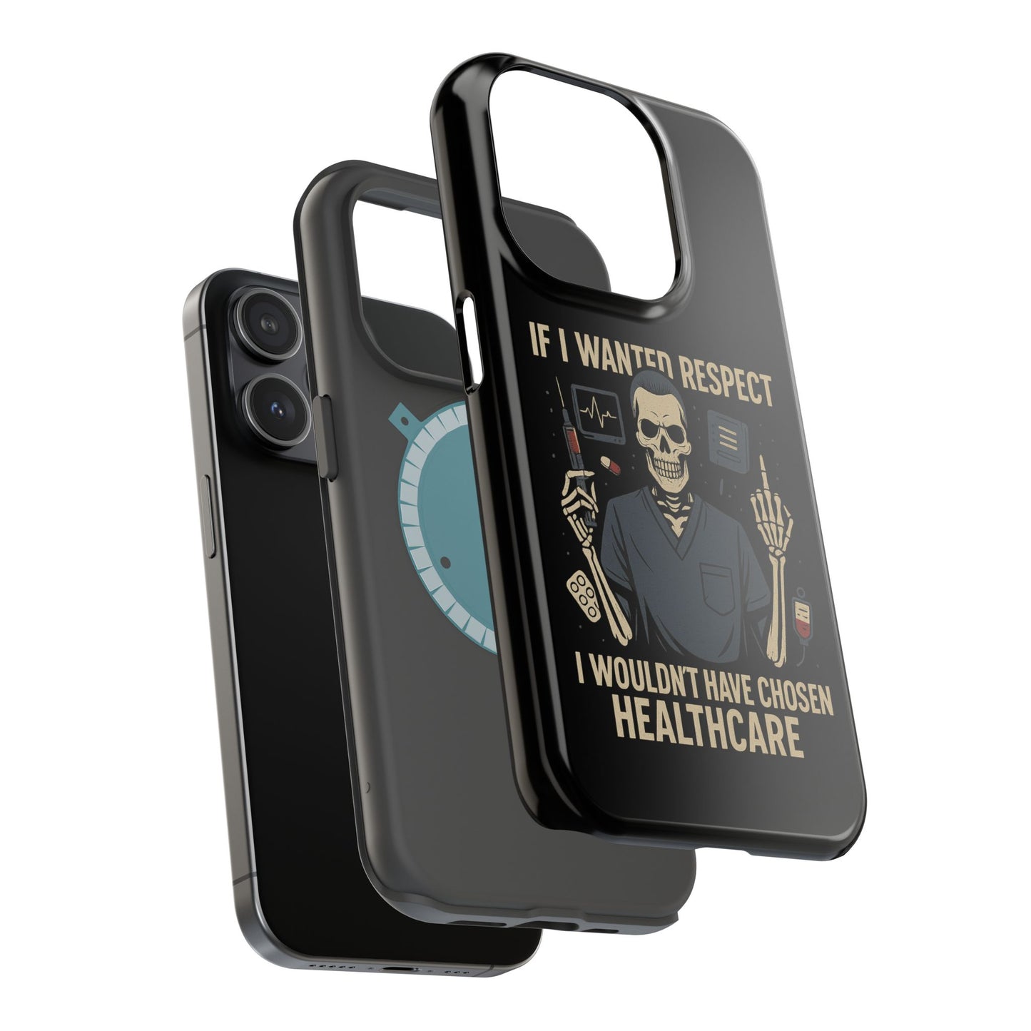 “If I Wanted Respect, I Wouldn’t Have Chosen Healthcare” – Men’s Nurse Phone Case