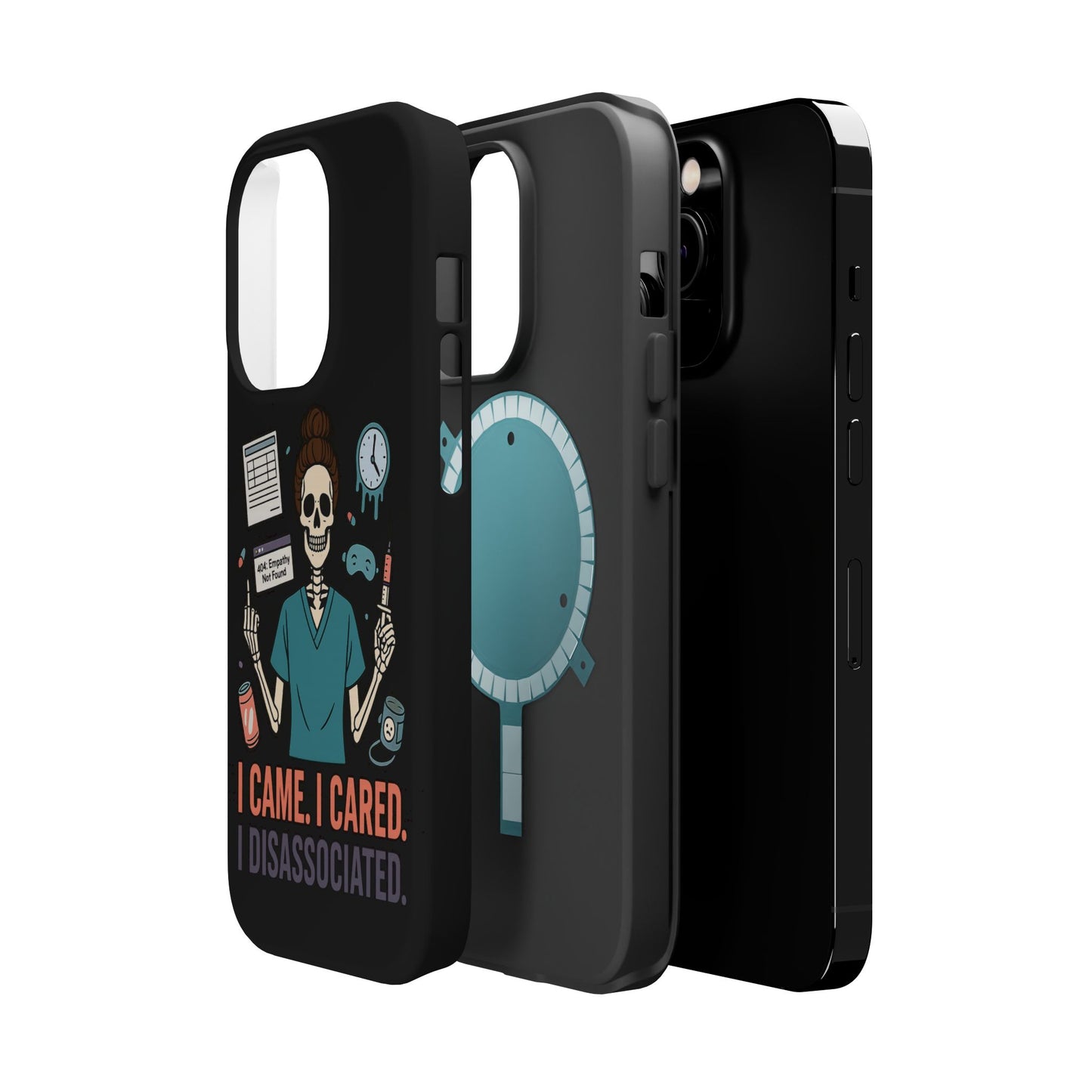 “I Came. I Cared. I Dissociated.” – Sarcastic Nurse Phone Case
