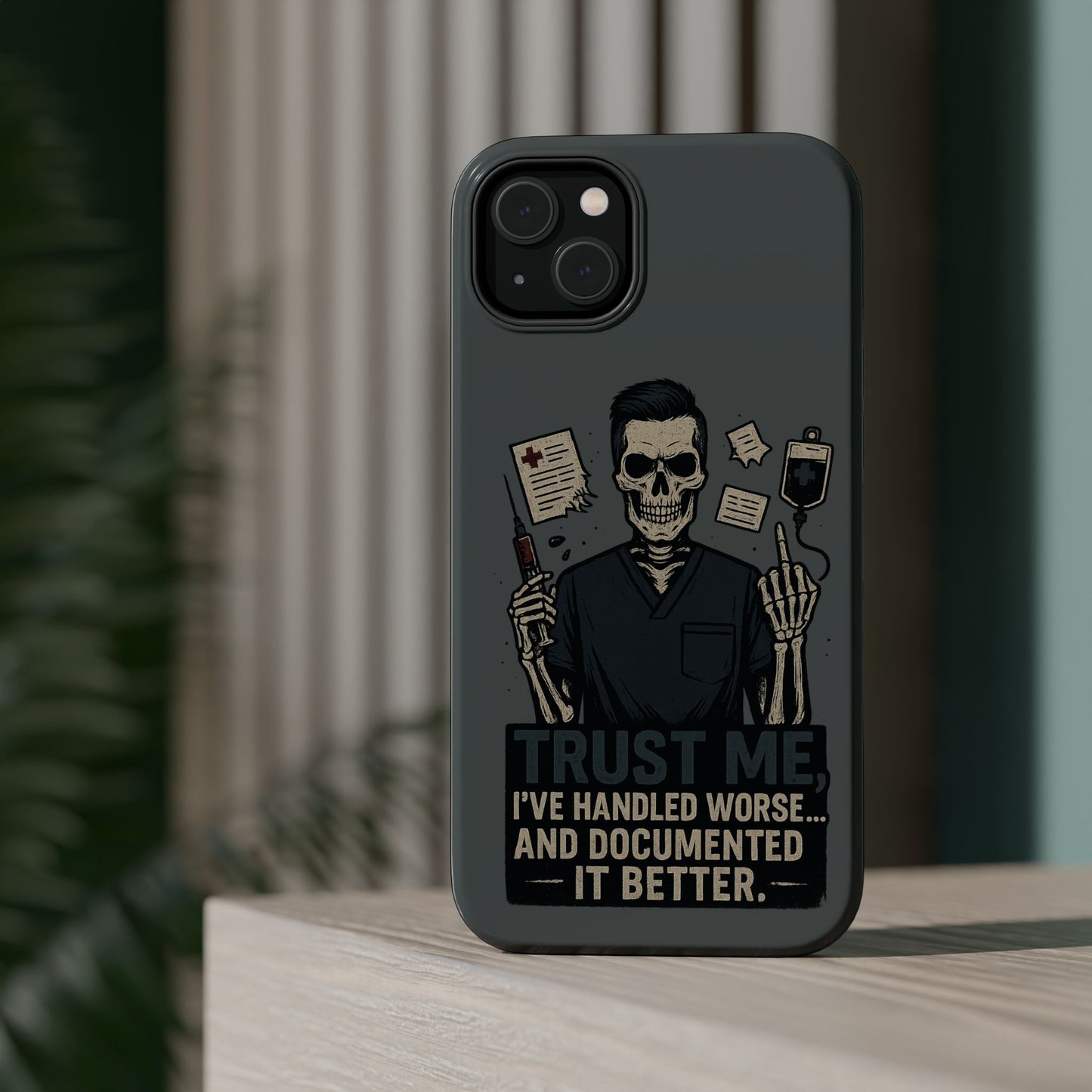 “Trust Me. I’ve Handled Worse and Documented It Better” – Nurse Chaos Phone Case