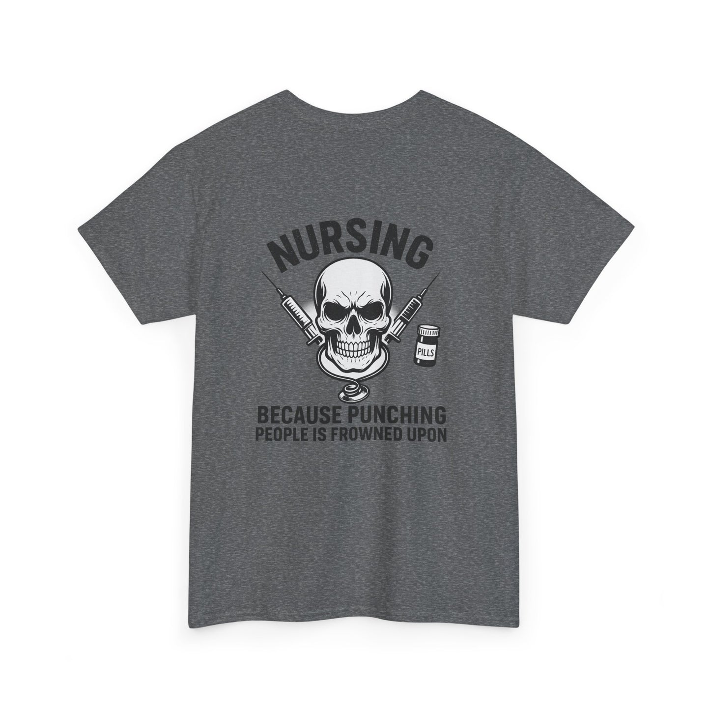 Nursing Humor Tee, Nurse Gift, Medical Professional Shirt, Funny T-Shirt, Anti-Stress Top