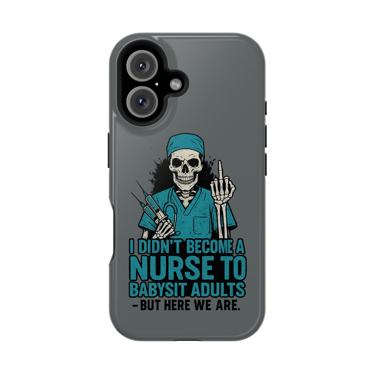 Nurse Humor Magnetic Tough Case, Funny Phone Cover for Nurses, Gift for Nursing Students, Halloween Tech Gift, Nurse Appreciation