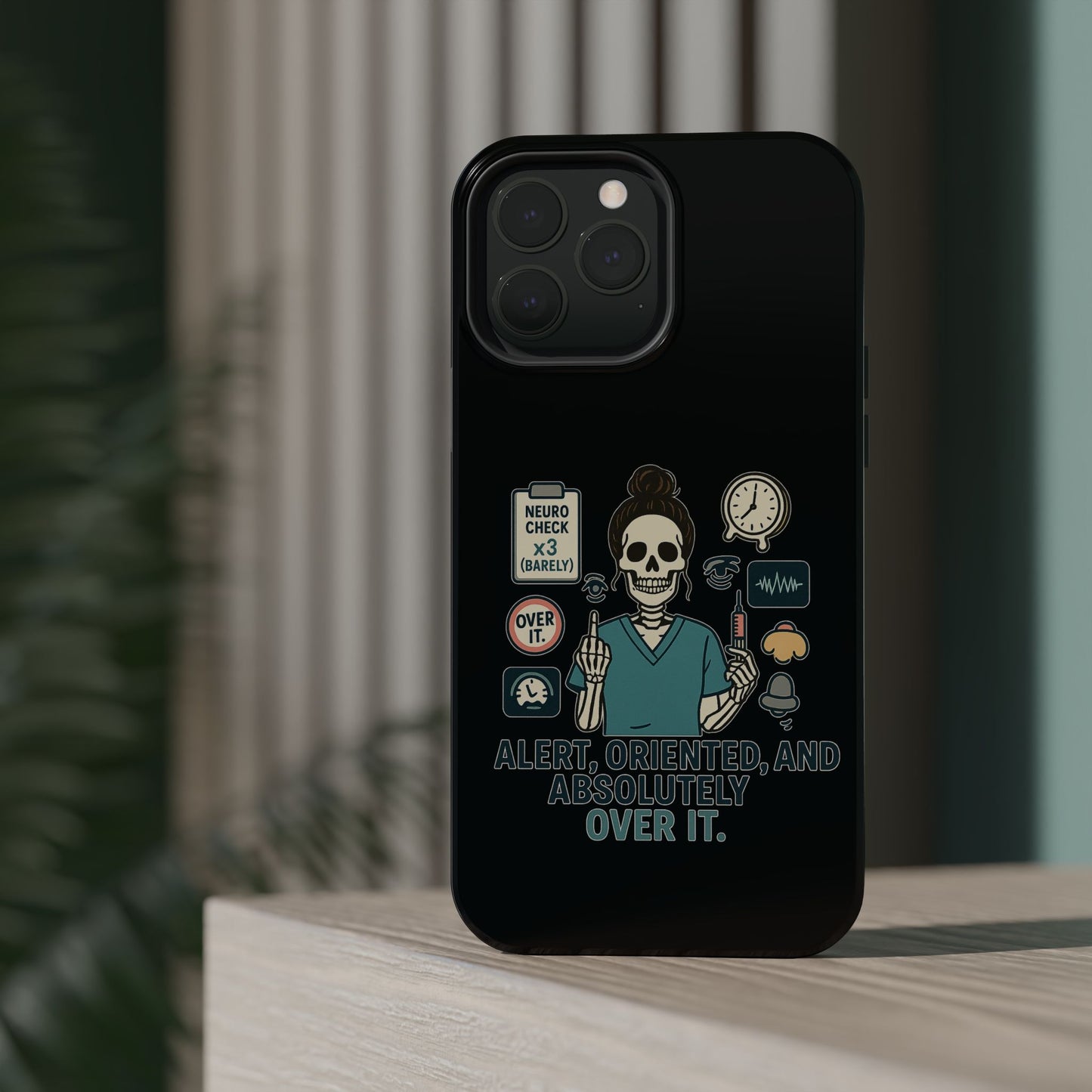 “Alert, Oriented, and Absolutely Over It” – Sarcastic Nurse Phone Case