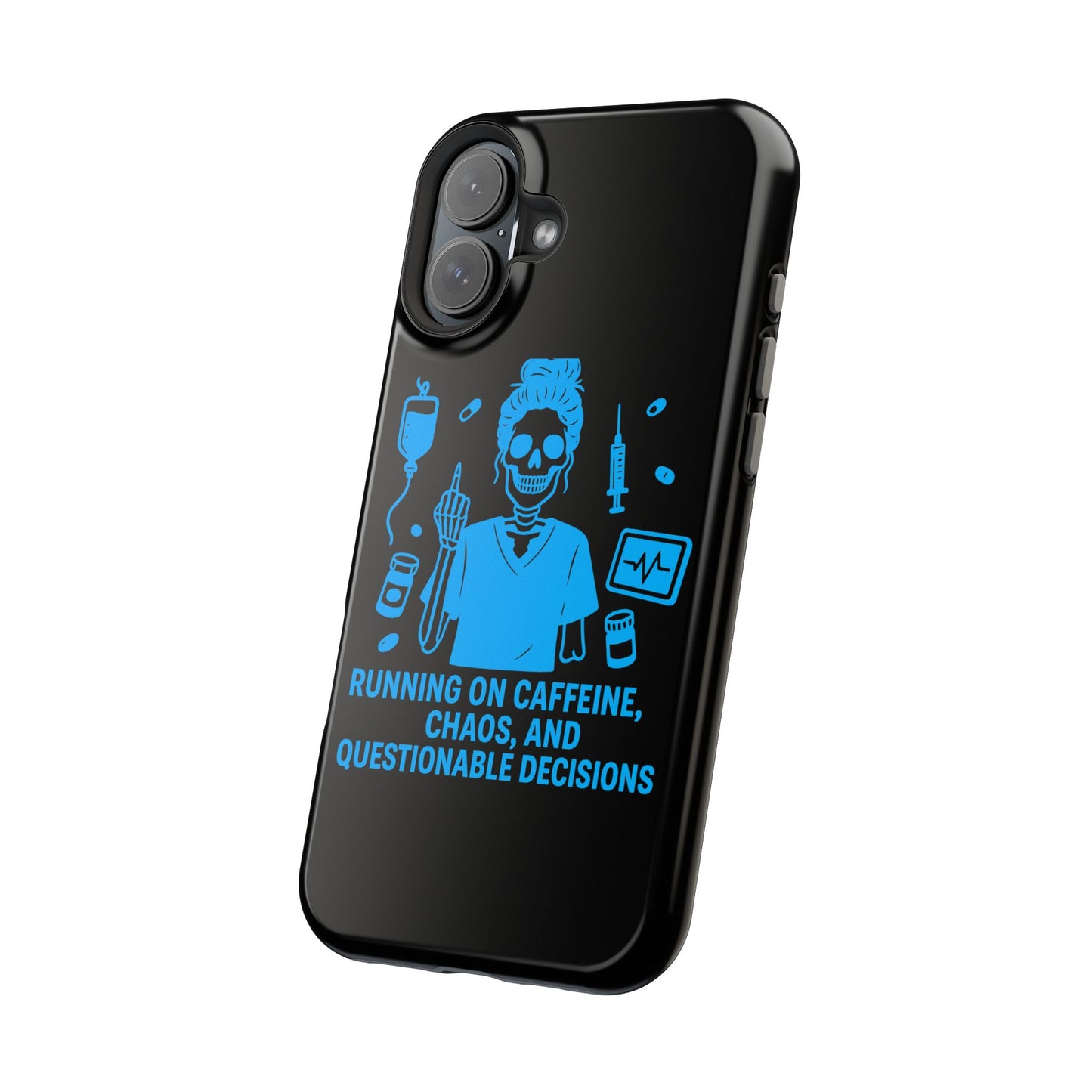 Running on Caffeine, Chaos, and Questionable Decisions” – Nurse Life Phone Case