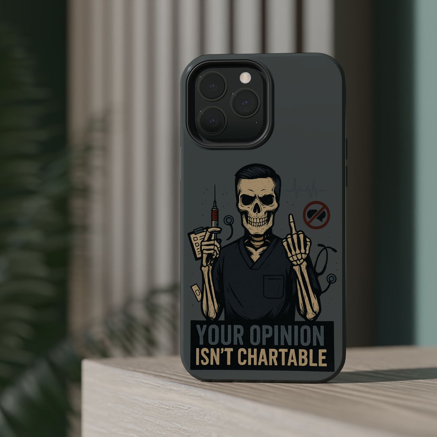 “Your Opinion Isn’t Chartable” – Nurse Phone Case for Men
