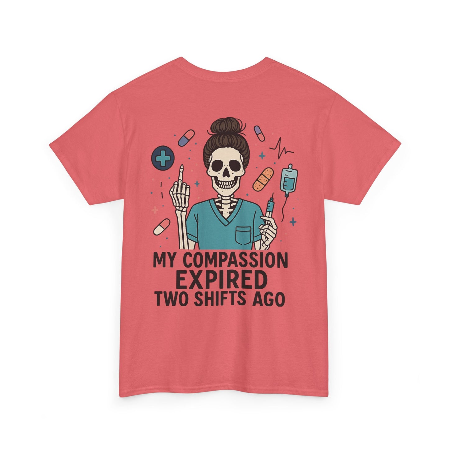 “My Compassion Expired Two Shifts Ago” – Funny Nurse Tee