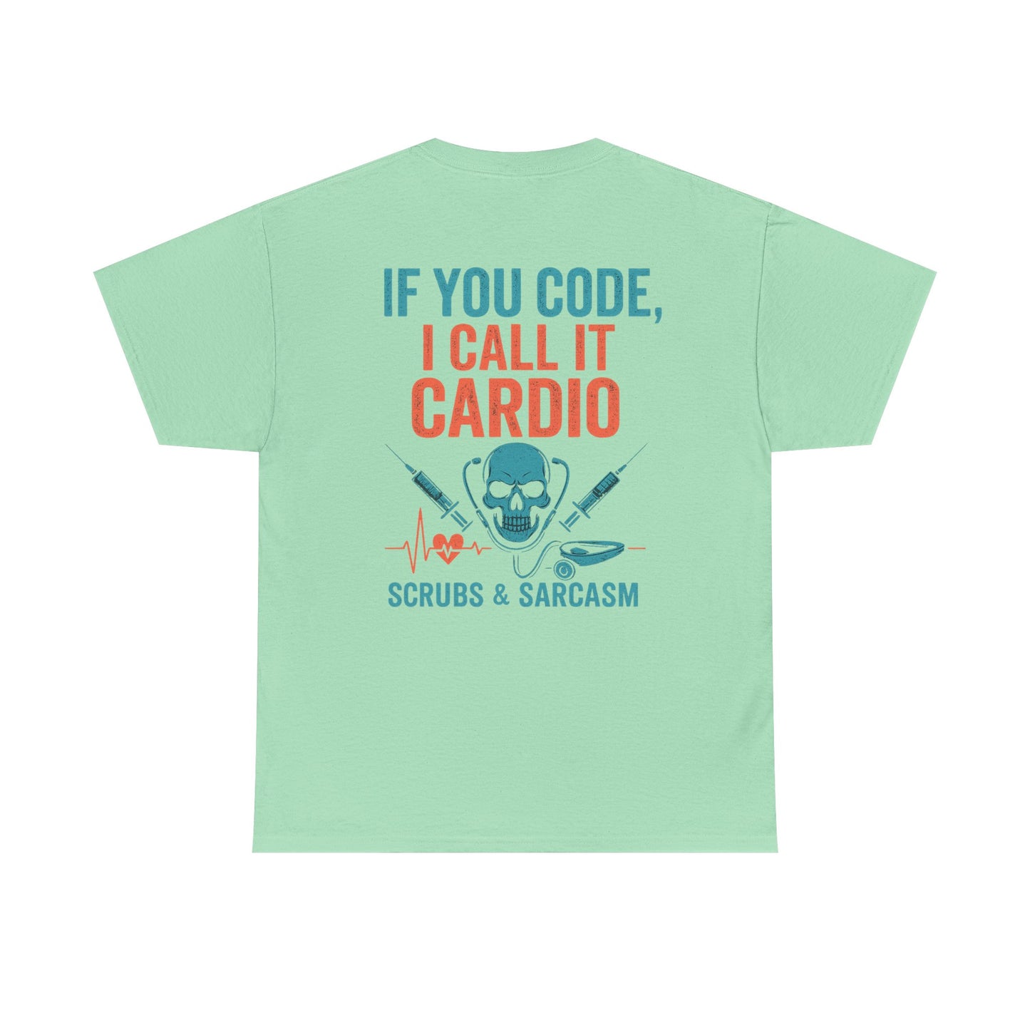 “If You Code, I Call It Cardio” – Funny Nurse Tee