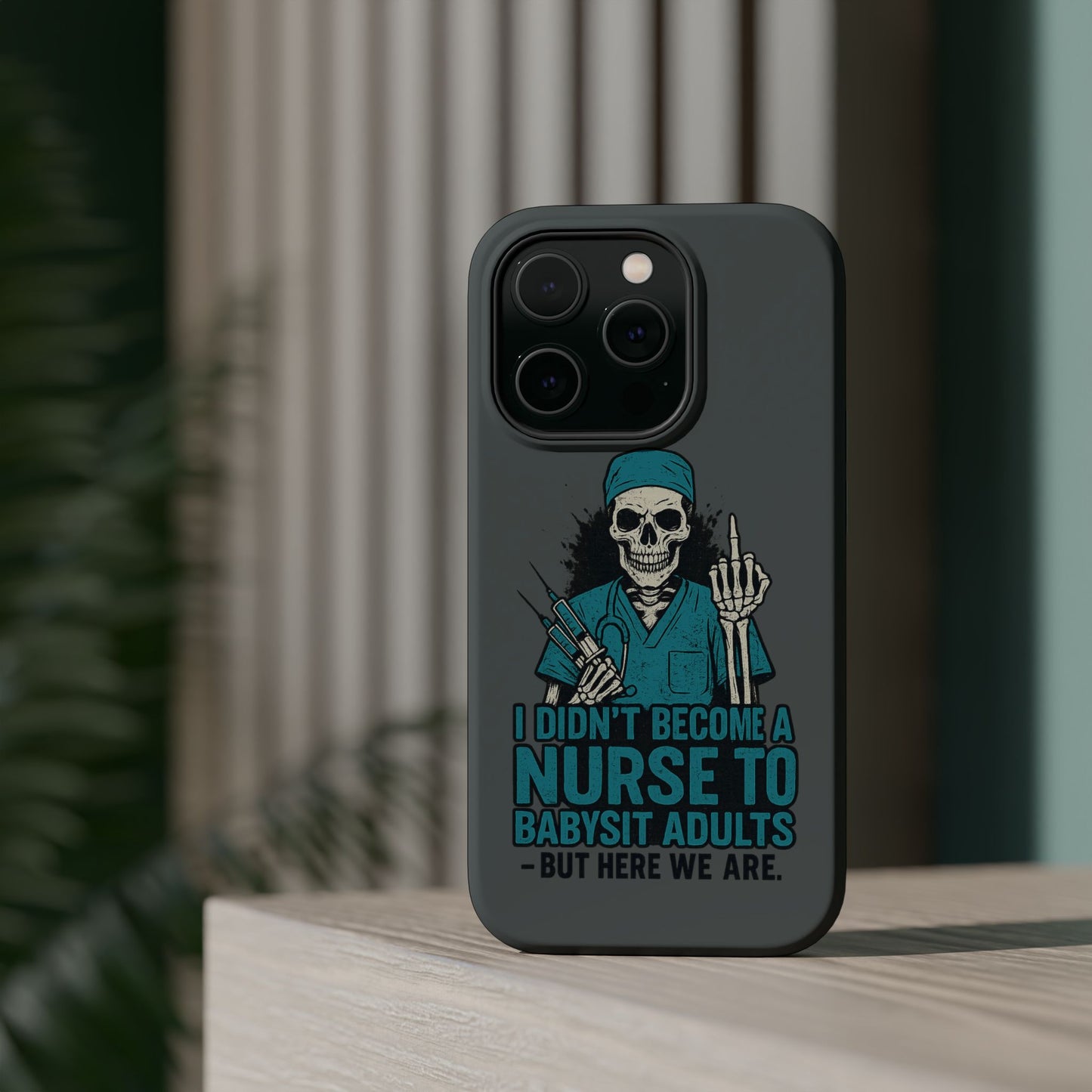 Nurse Humor Magnetic Tough Case, Funny Phone Cover for Nurses, Gift for Nursing Students, Halloween Tech Gift, Nurse Appreciation