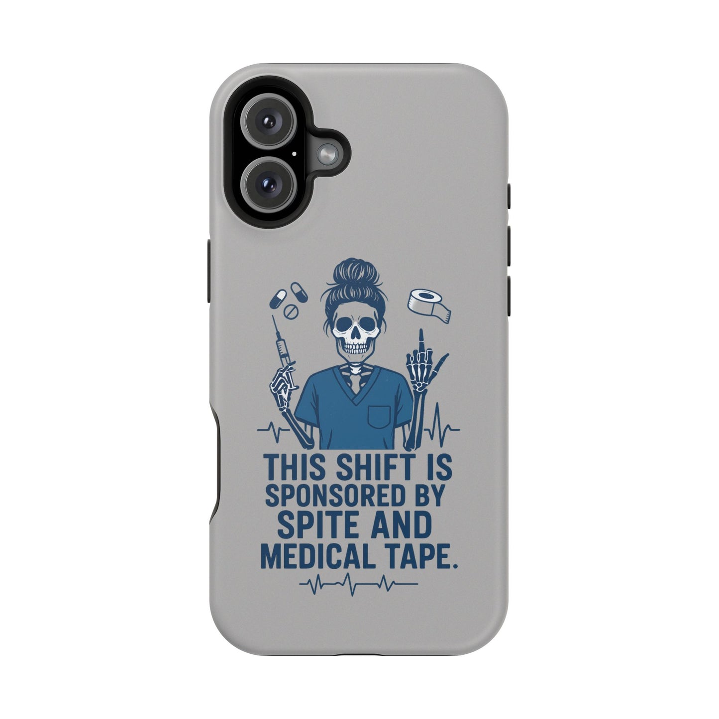 “This Shift Sponsored by Spite and Medical Tape” – Sarcastic Nurse Phone Case