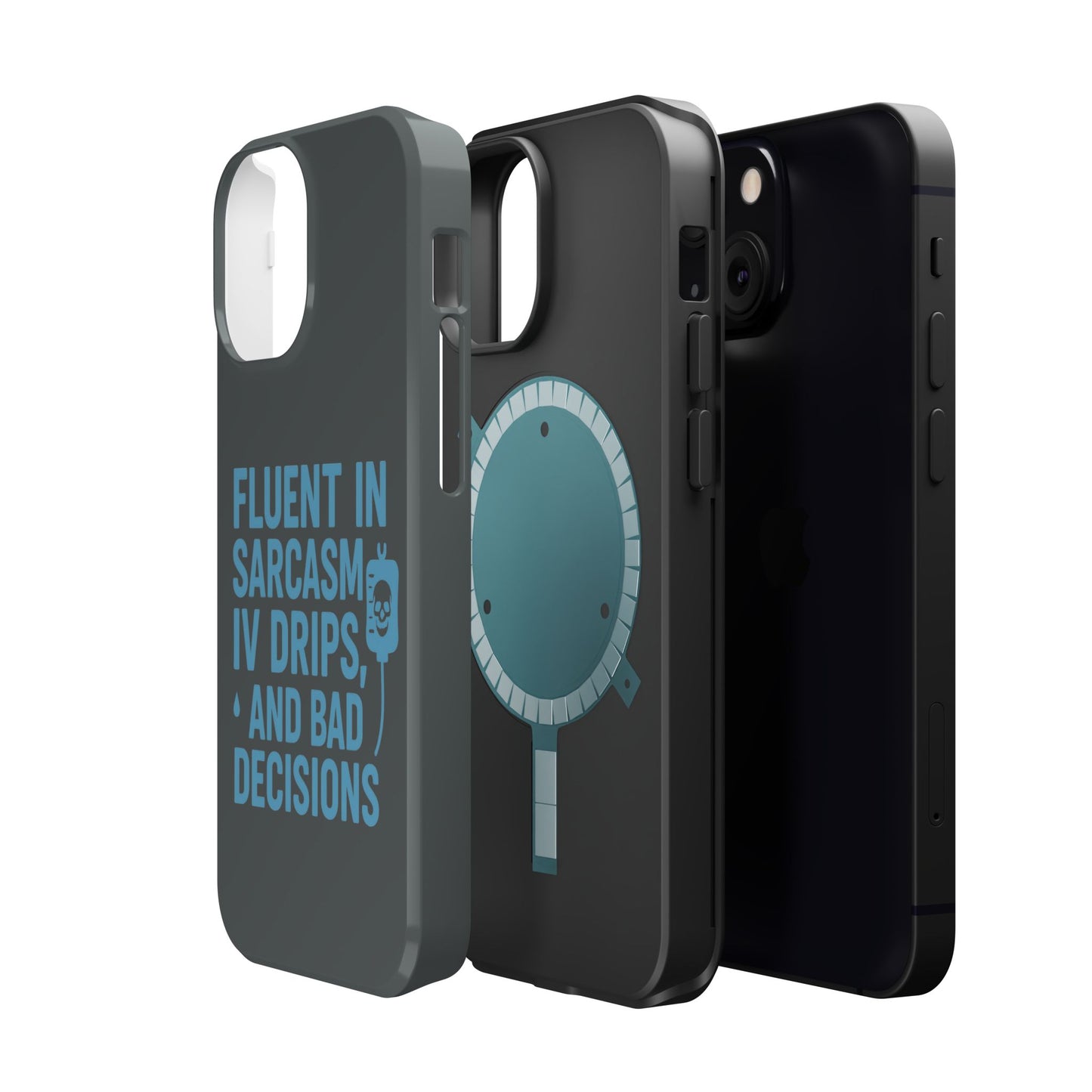 Sarcastic Phone Case - "Fluent in Sarcasm, IV Drips, and Bad Decisions", Funny Gift for Nurses, Medical Staff, Humor