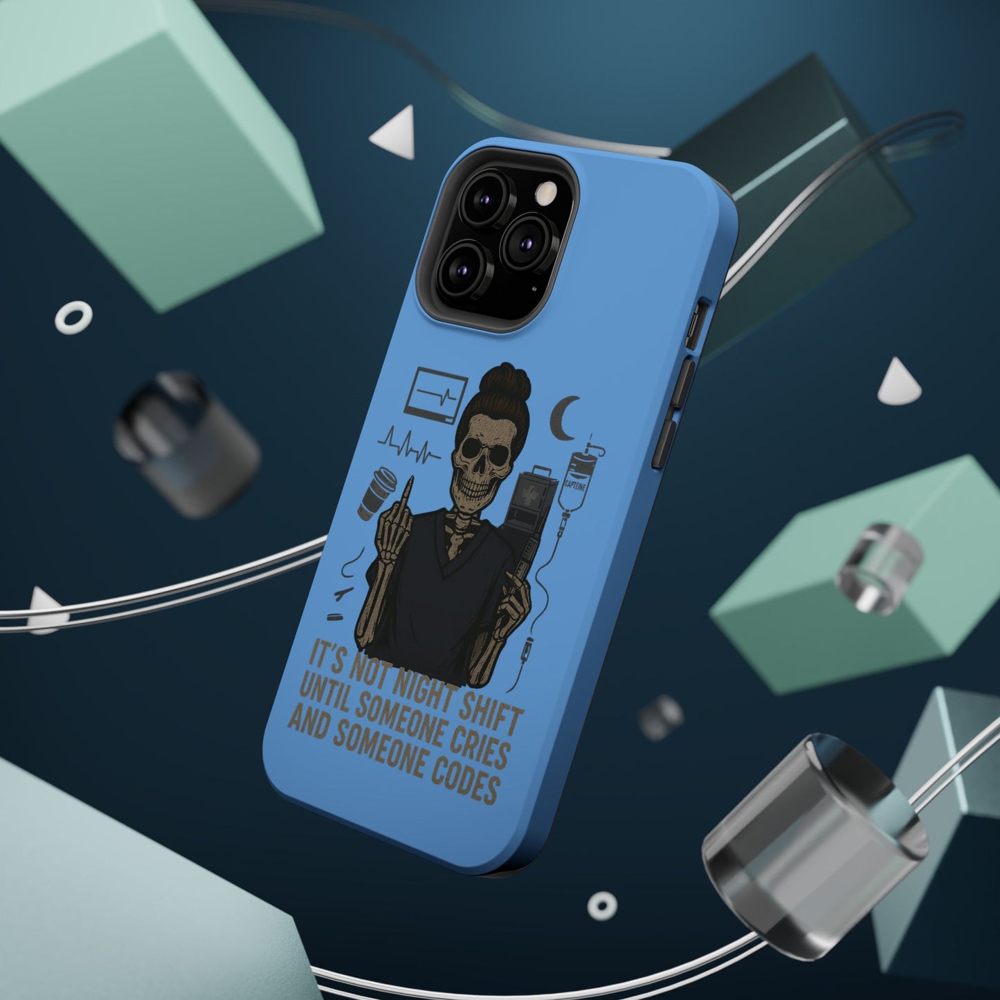 “It’s Not Night Shift Until Someone Cries and Someone Codes” – Nurse Chaos Phone Case