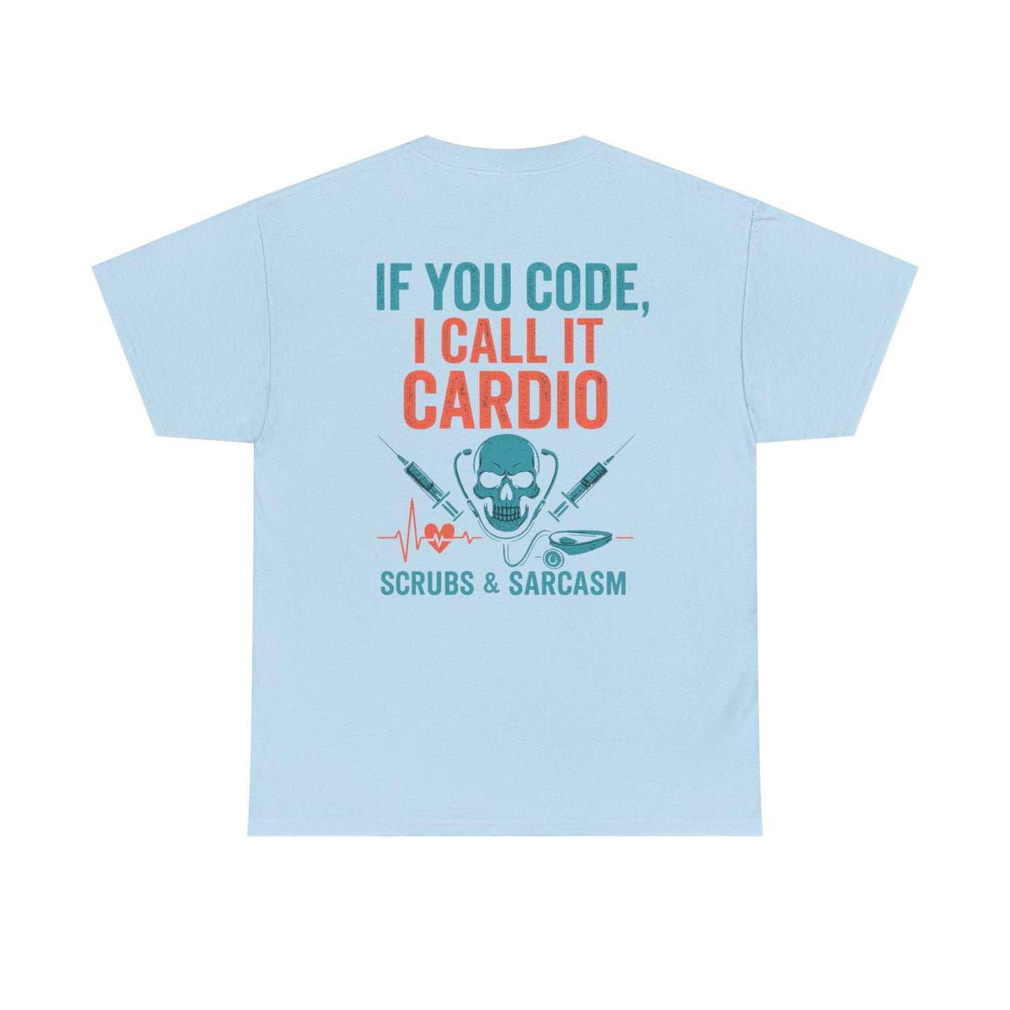 “If You Code, I Call It Cardio” – Funny Nurse Tee