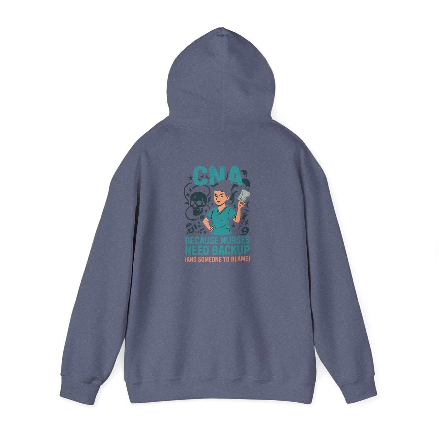 “CNA Because Nurses Need Backup (And Someone to Blame)” – Chaotic CNA Hoodie