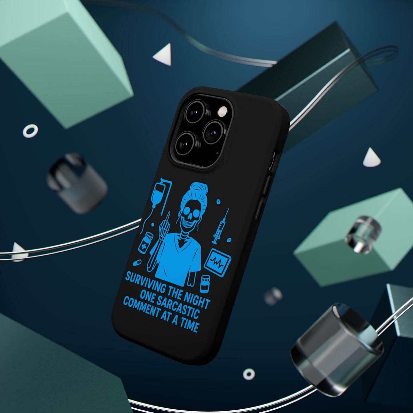 “Surviving the Night One Sarcastic Comment at a Time” – Nurse Life Phone Case