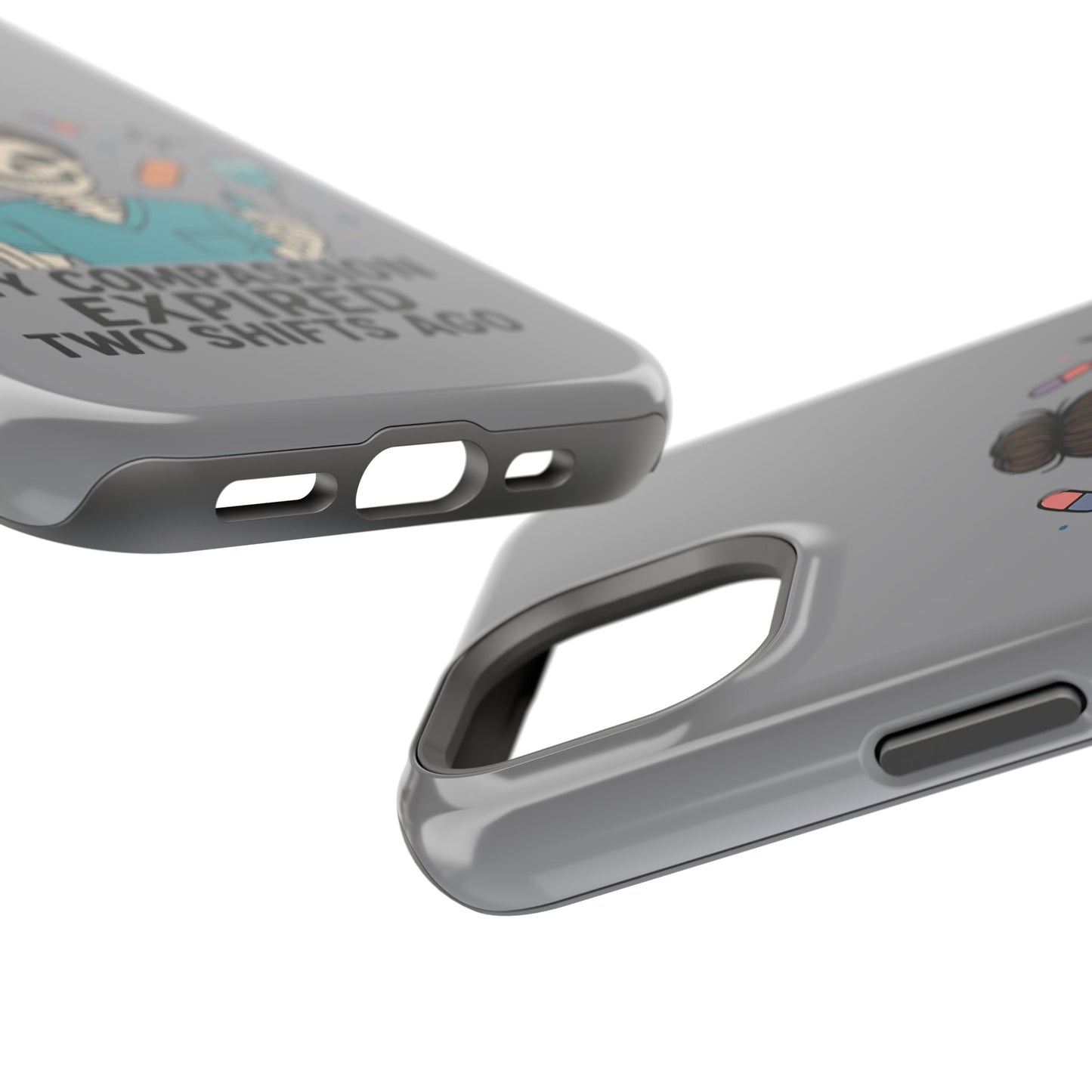 “My Compassion Expired Two Shifts Ago” – Funny Nurse Phone Case