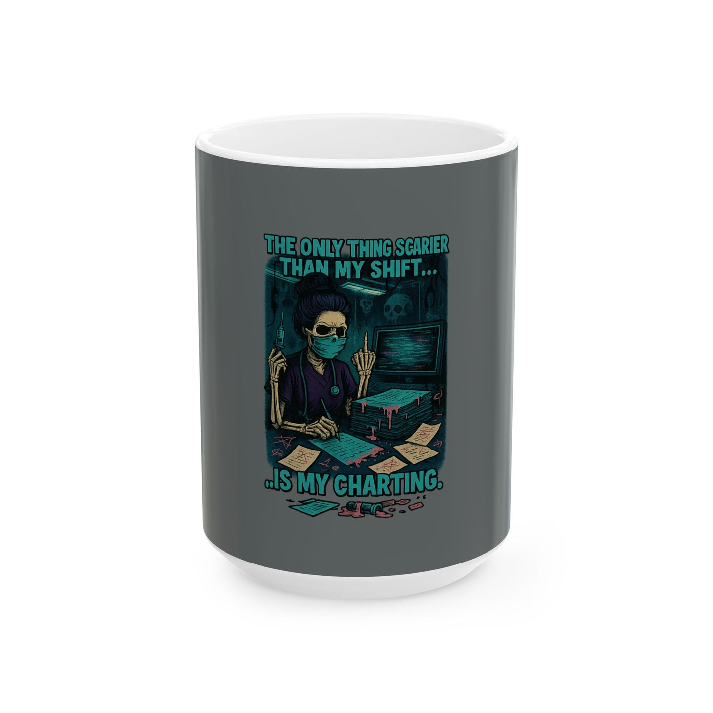 Funny Nurse Mug - Shift and Charting Humor, Nursing Gift, Healthcare Appreciation, Coffee Lover's Ceramic Mug