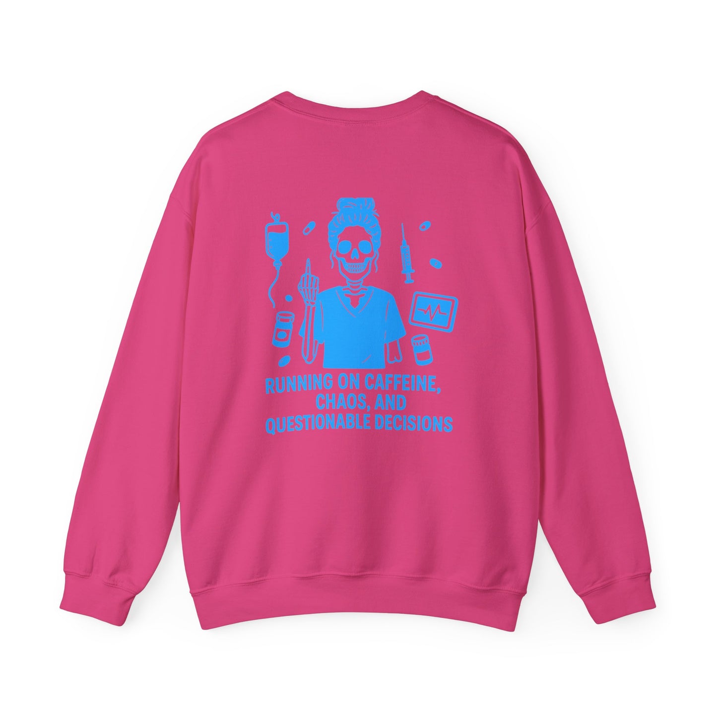 “Running on Caffeine, Chaos, and Questionable Decisions” – Unisex Nurse Sweatshirt