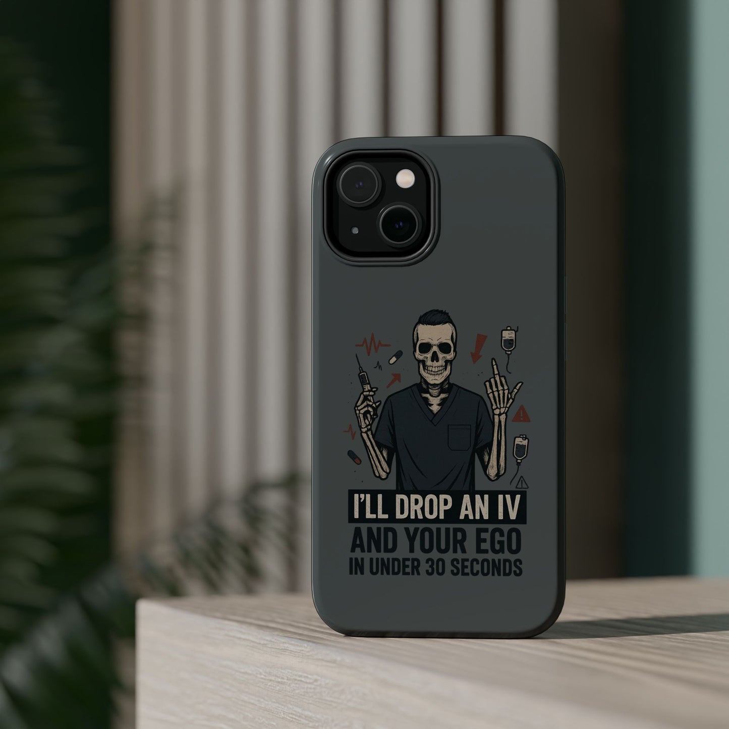 “I’ll Drop an IV and Your Ego in Less Than 30 Seconds” – Nurse Phone Case for Men