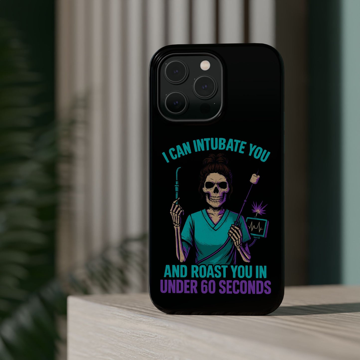 “I Can Intubate You And Roast You In Under 60 Seconds”- Funny Healthcare Phone Case