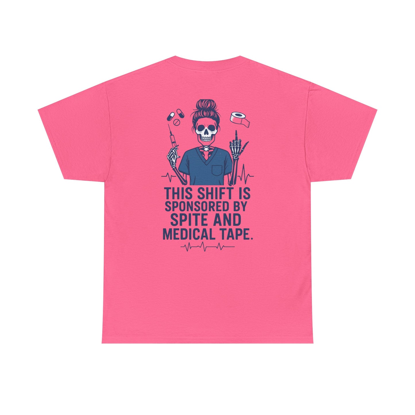 “This Shift Sponsored by Spite and Medical Tape” – Funny Nurse Tee