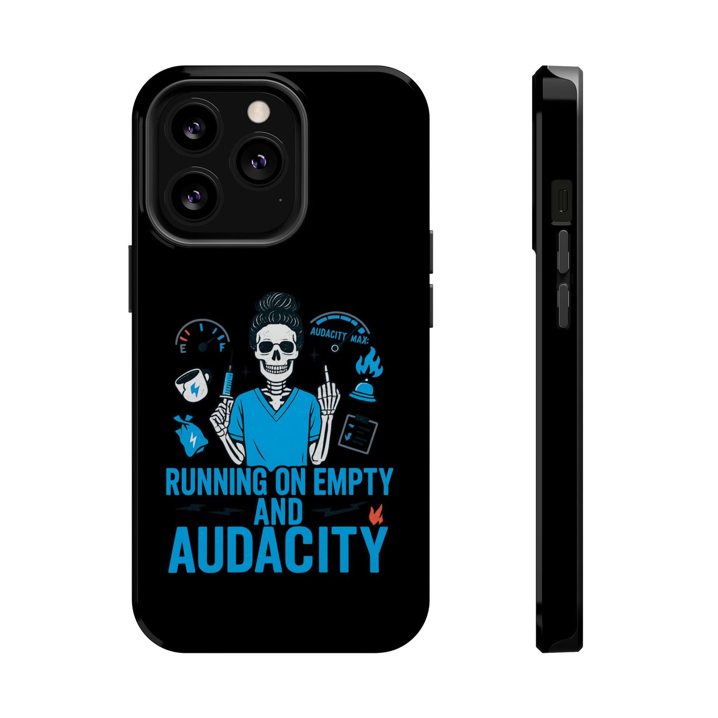 “Running on Empty and Audacity” – Nurse Chaos Phone Case