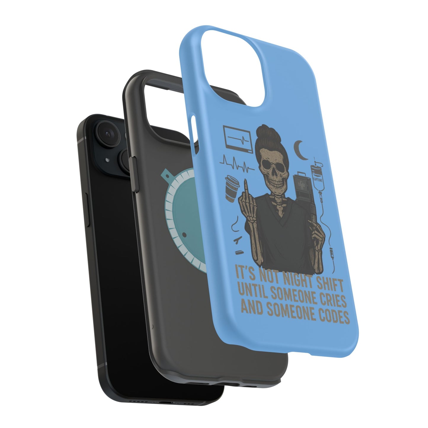 “It’s Not Night Shift Until Someone Cries and Someone Codes” – Nurse Chaos Phone Case