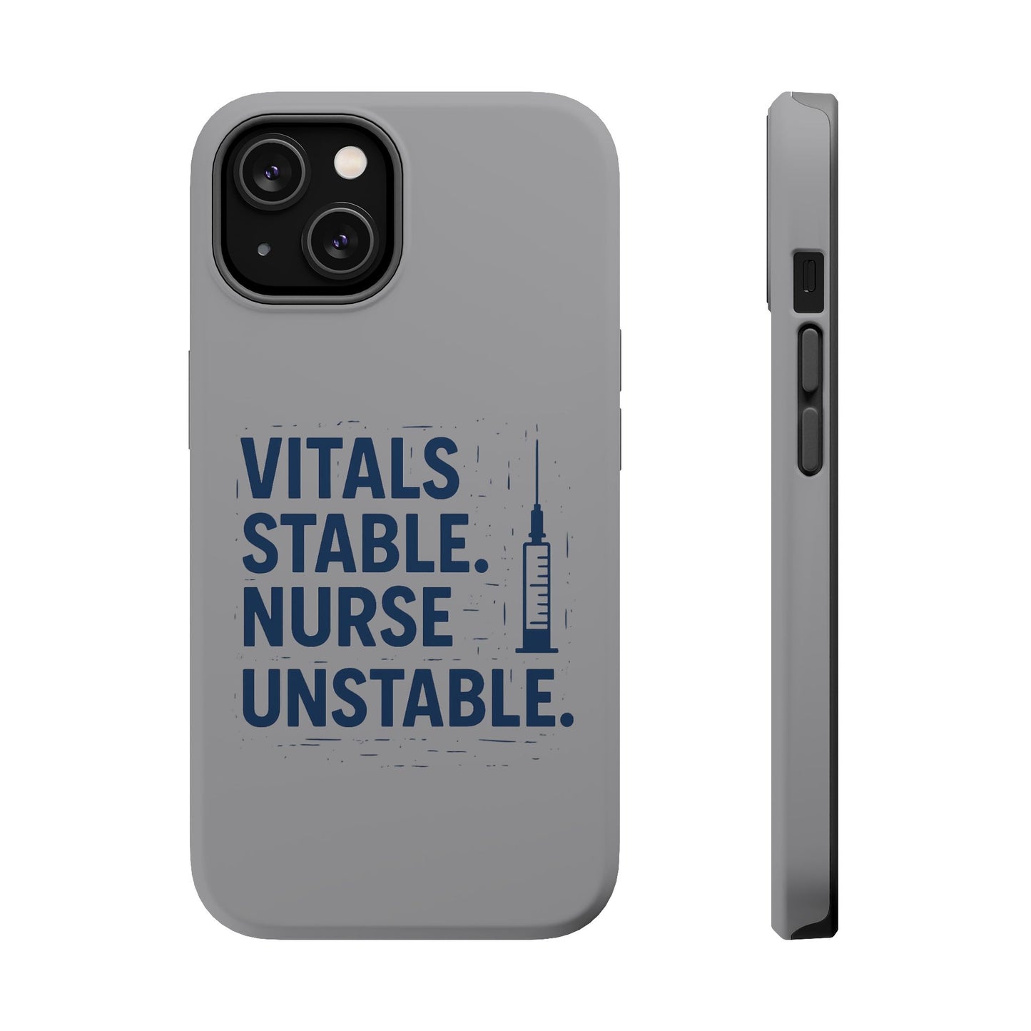 “Vitals Stable. Nurse Unstable.” – Sarcastic Nurse Phone Case