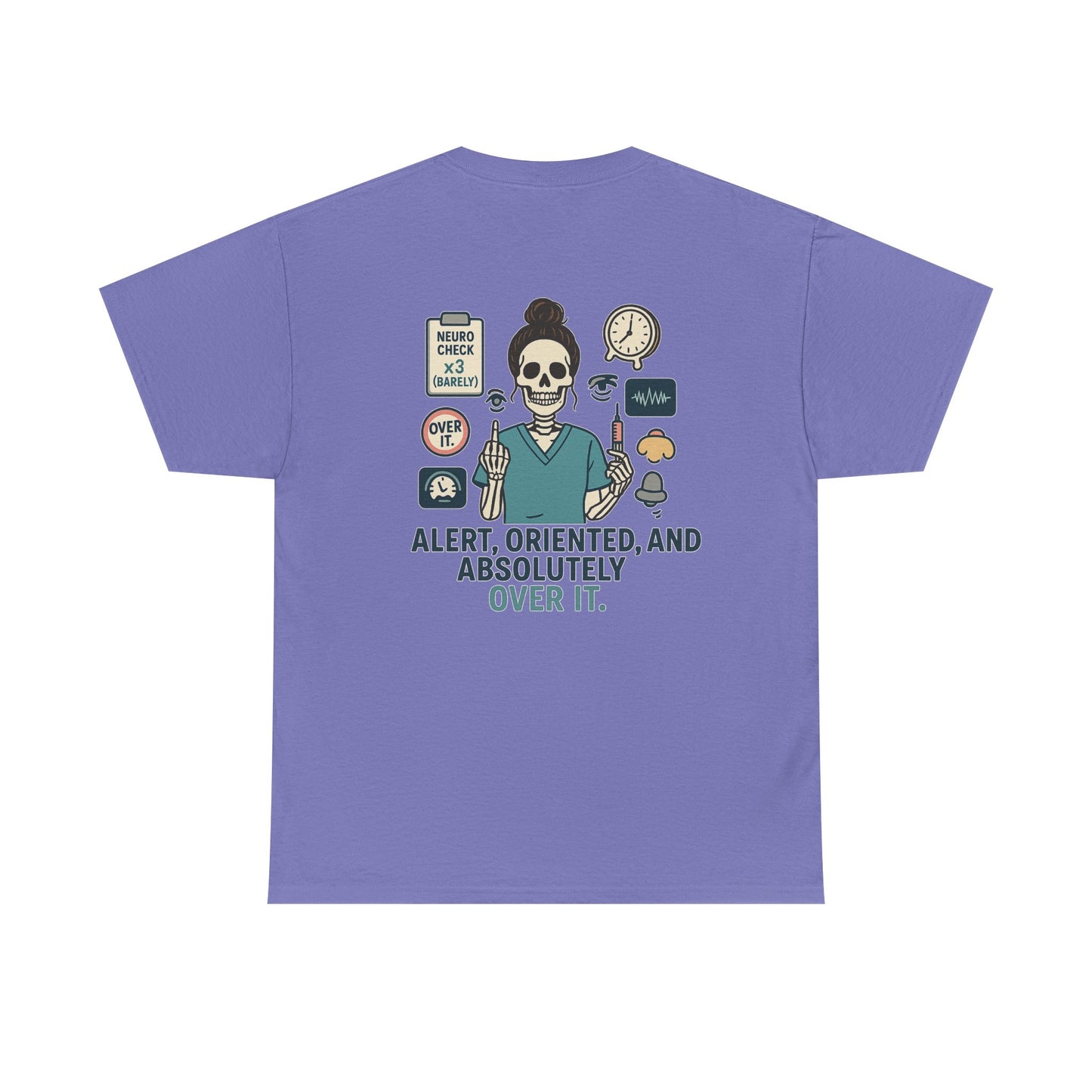 “Alert, Oriented, and Absolutely Over It” – Funny Nurse Tee