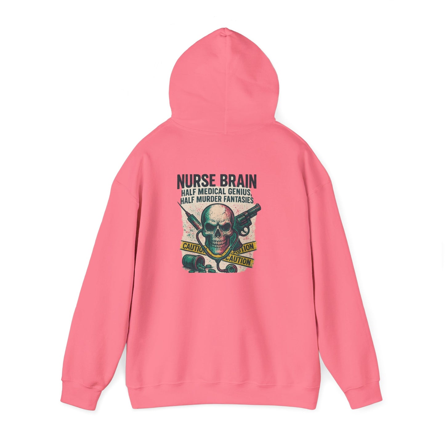 “Nurse’s Brain: Half Medical Genius. Half Murder Fantasies.” – Chaotic Nurse Hoodie