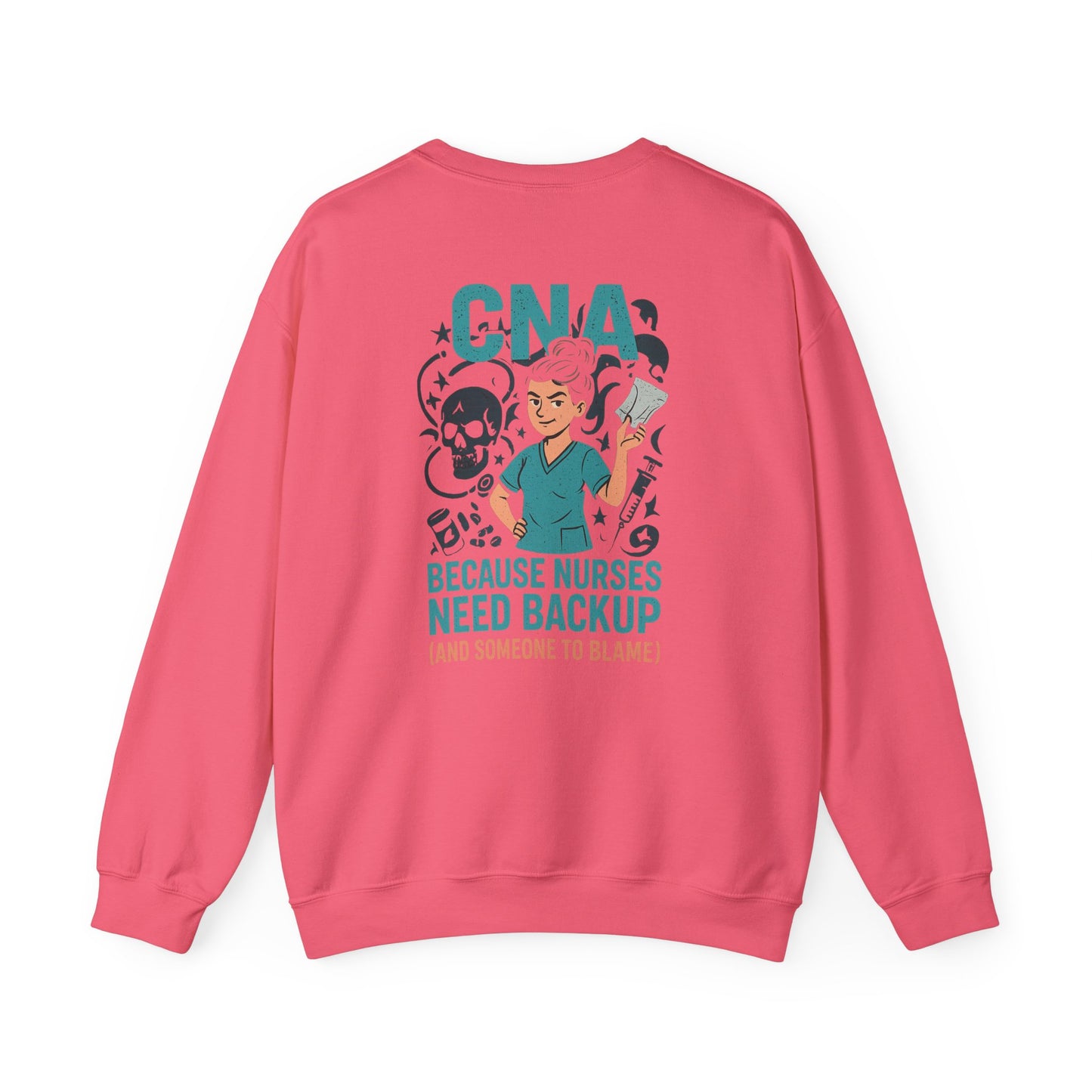 “CNA Because Nurses Need Backup (And Someone to Blame)” – Burnout CNA Sweatshirt