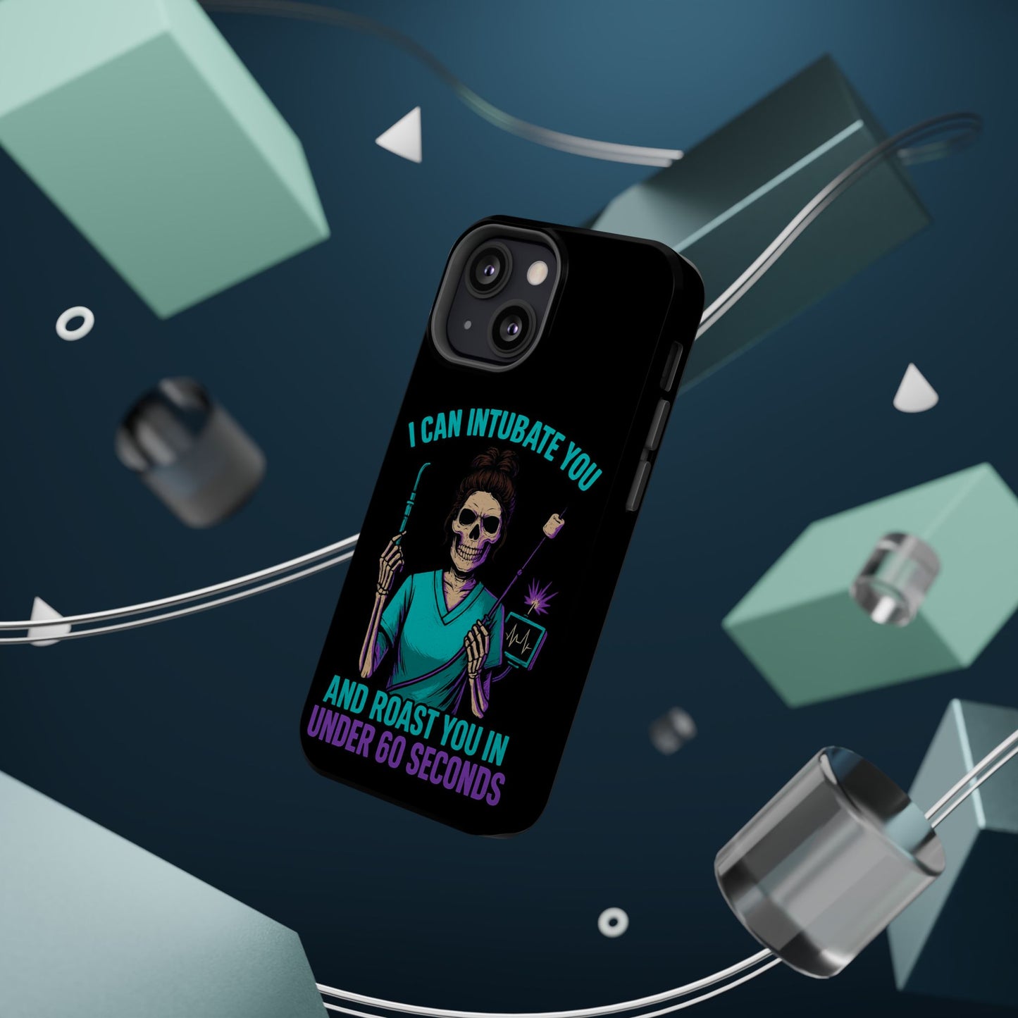 “I Can Intubate You And Roast You In Under 60 Seconds”- Funny Healthcare Phone Case