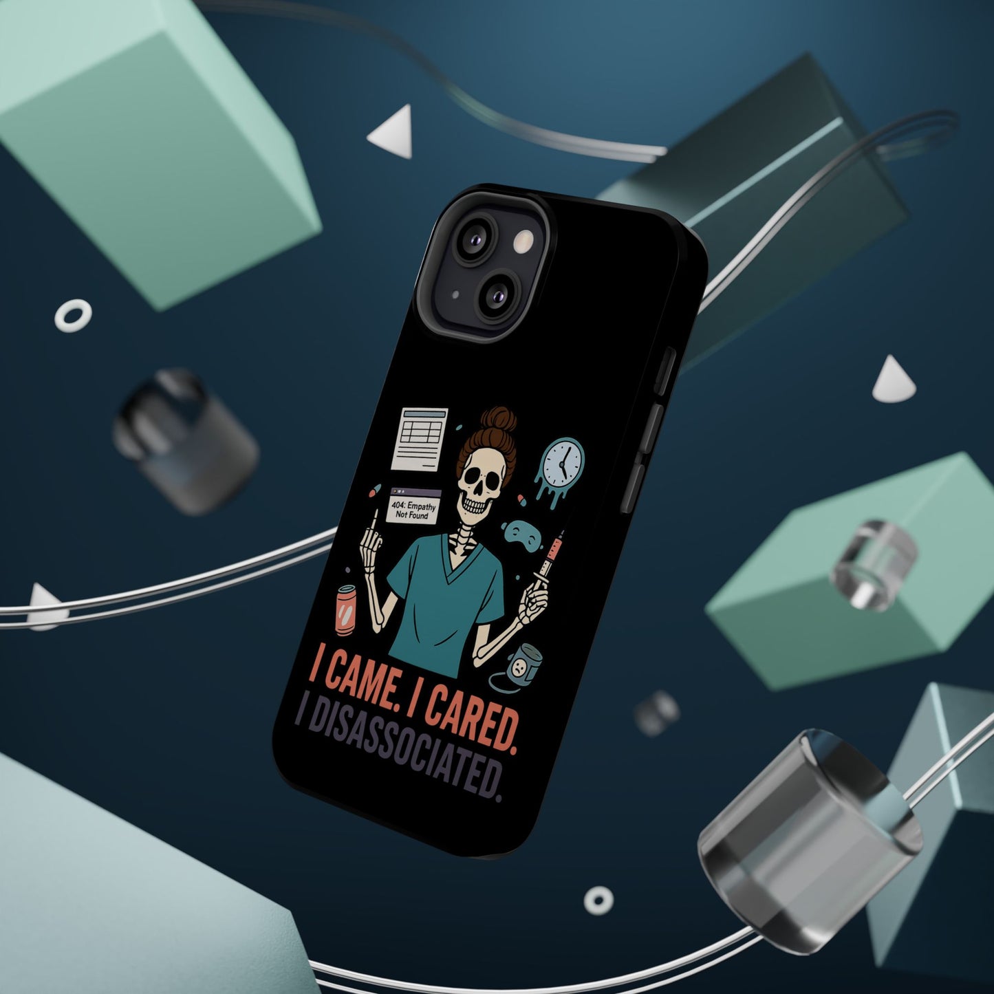 “I Came. I Cared. I Dissociated.” – Sarcastic Nurse Phone Case