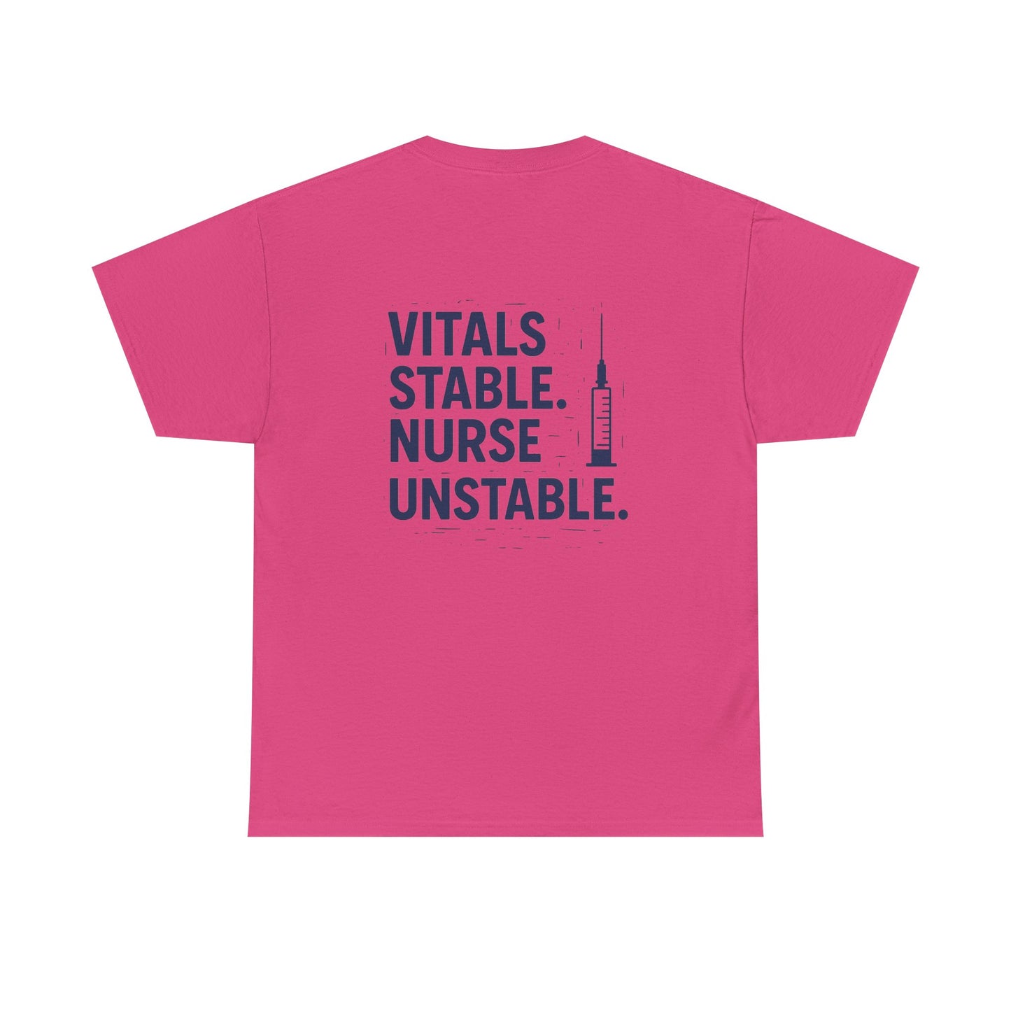 “Vitals Stable. Nurse Unstable.” – Funny Healthcare Tee