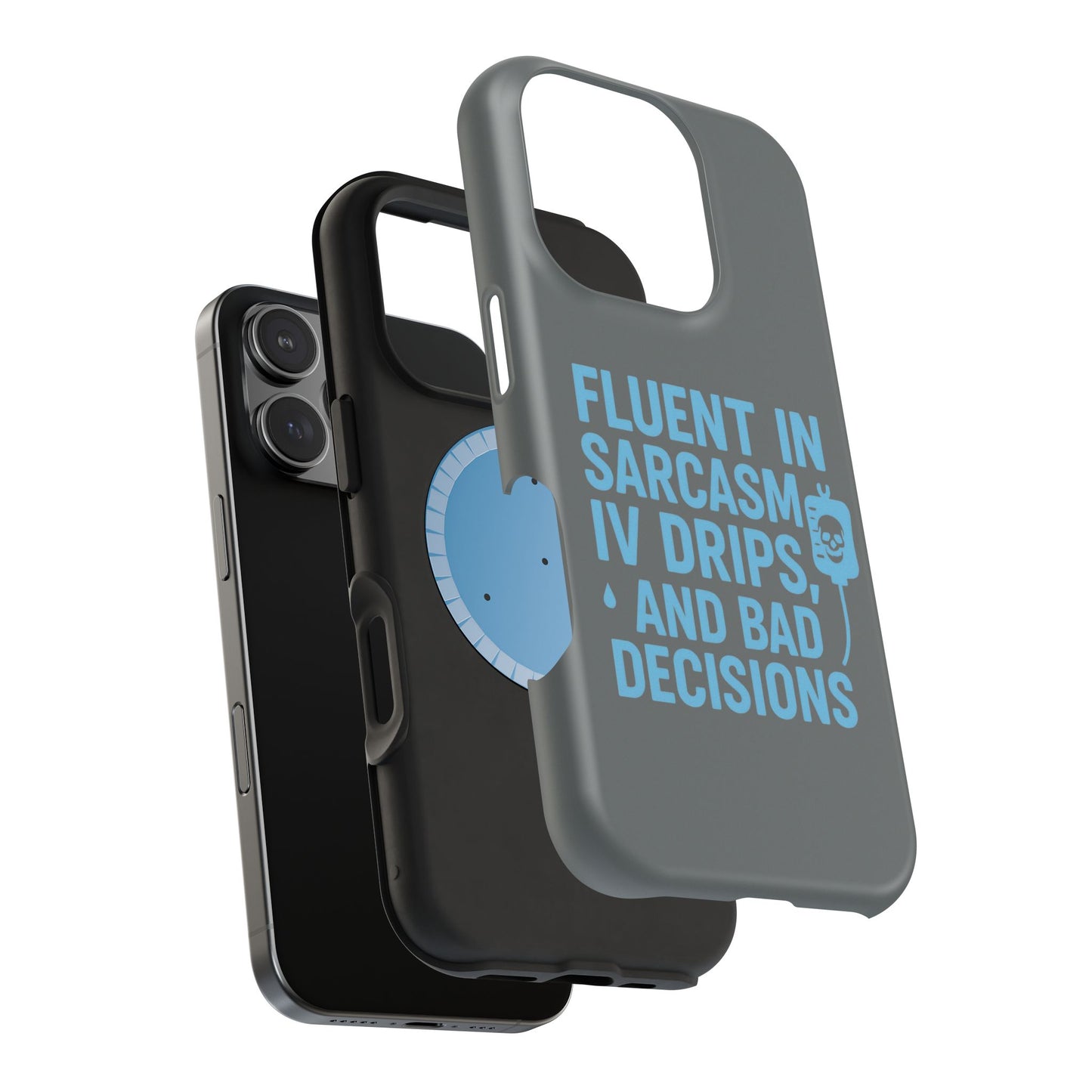 Sarcastic Phone Case - "Fluent in Sarcasm, IV Drips, and Bad Decisions", Funny Gift for Nurses, Medical Staff, Humor
