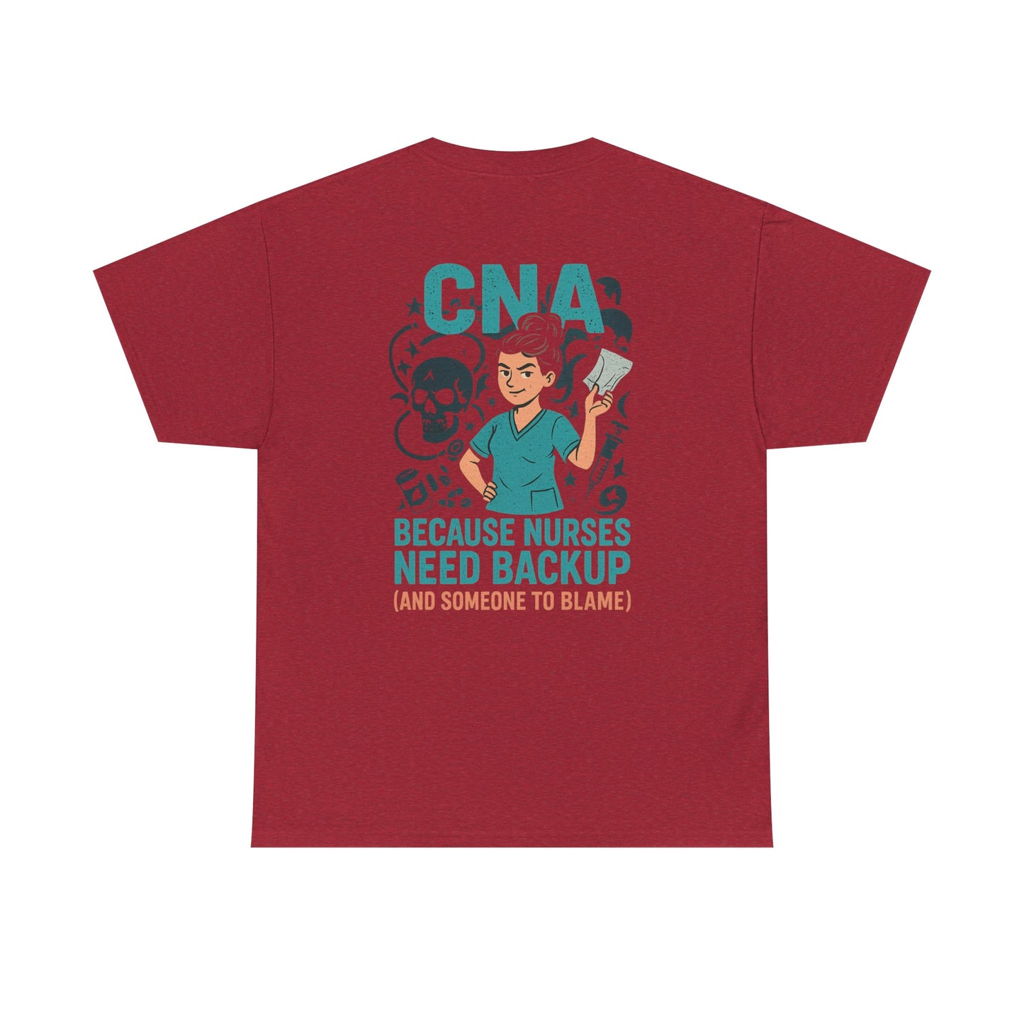 “CNA Because Nurses Need Backup (And Someone to Blame)” – Funny CNA Tee