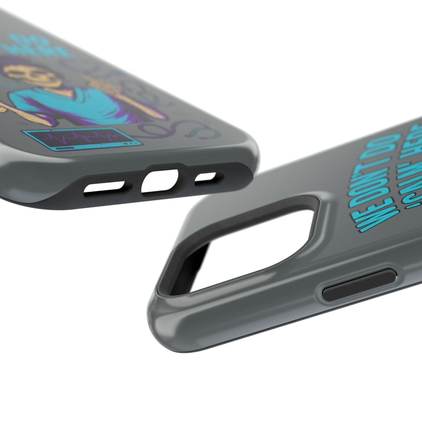 “We Don’t Do ‘Calm’ Here” - Funny Healthcare Phone Case