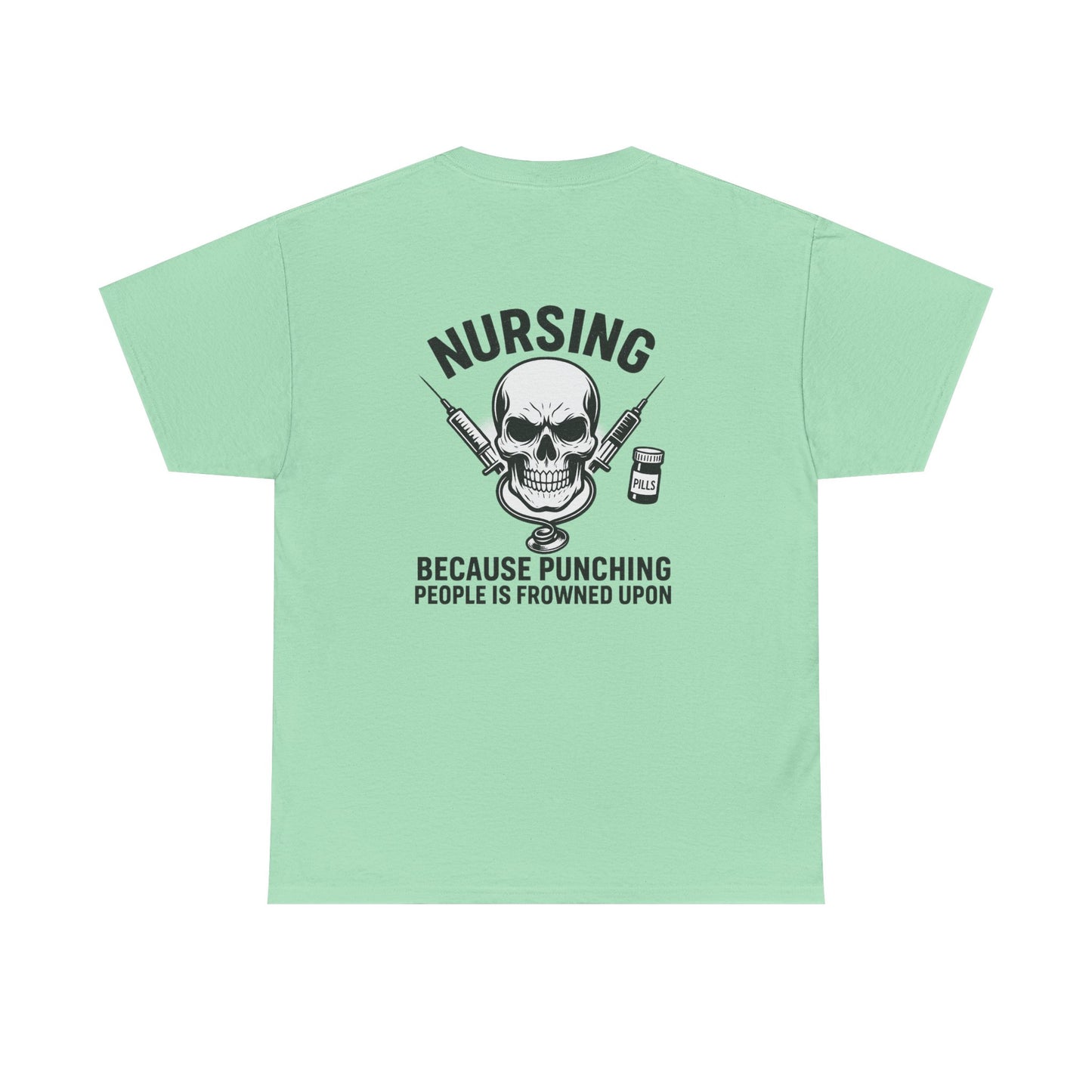 Nursing Humor Tee, Nurse Gift, Medical Professional Shirt, Funny T-Shirt, Anti-Stress Top