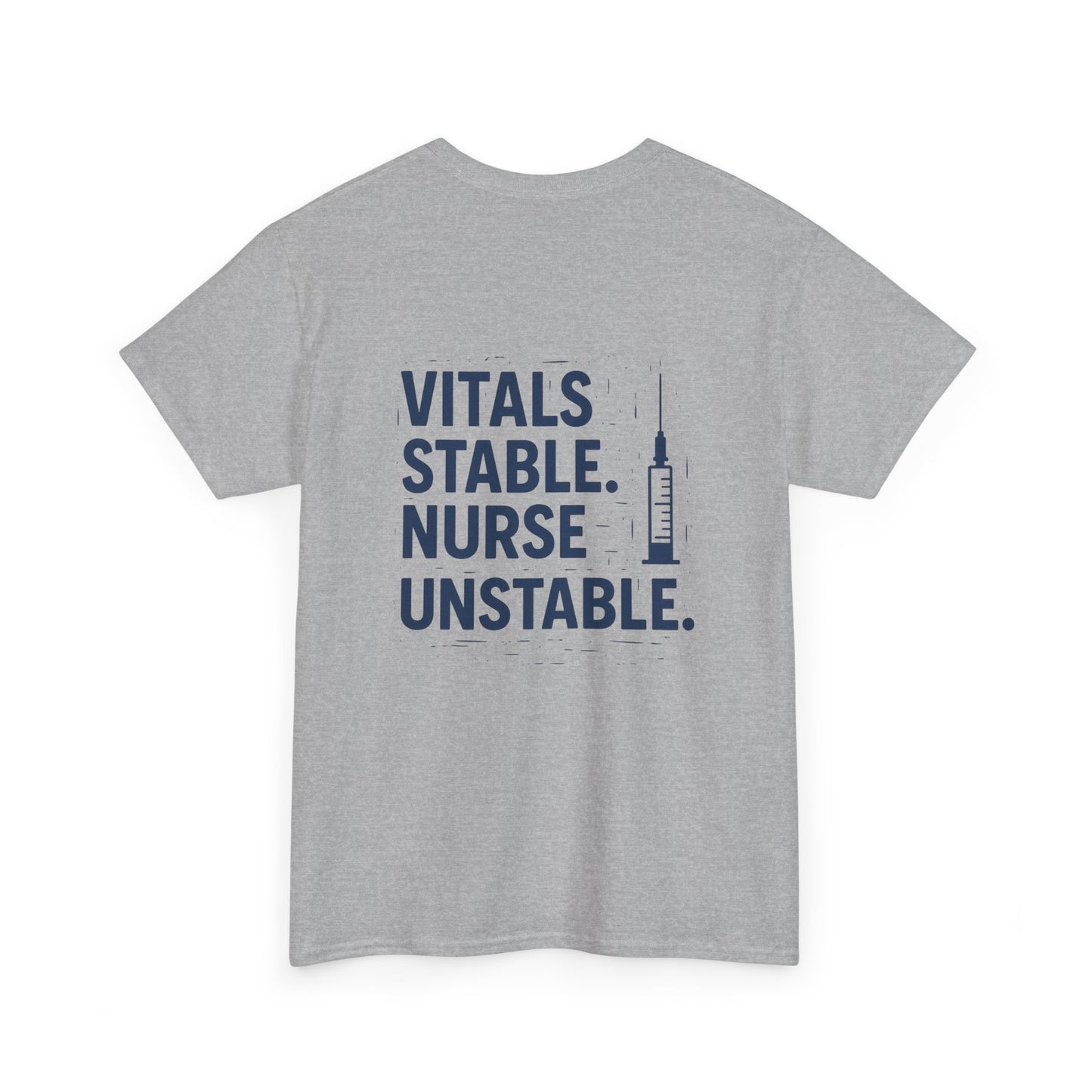 “Vitals Stable. Nurse Unstable.” – Funny Healthcare Tee