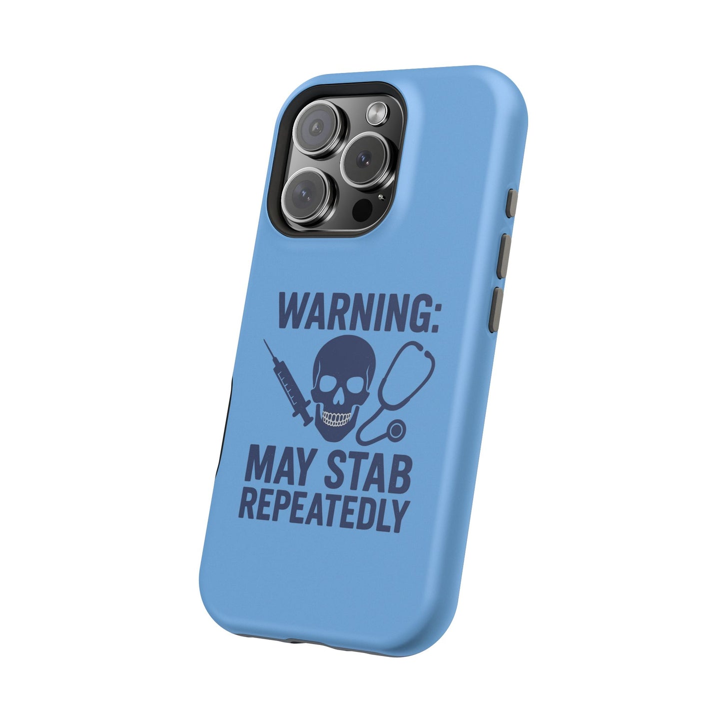 Warning May Stab Repeatedly Phone Case | Quirky Medical Humor, Gift for Healthcare Workers, Fun Phone Accessories, Doctors' Gift, Nurse Gift