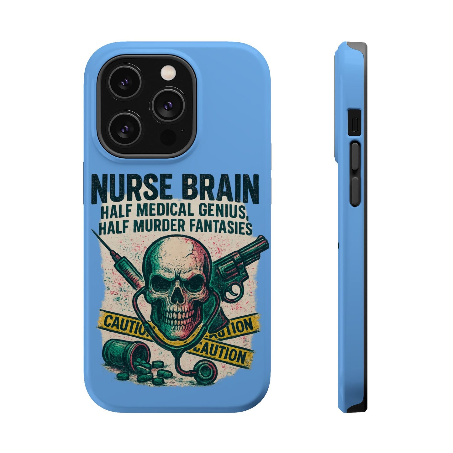 Nurse-Themed Phone Case, Medical Humor, Gift for Nurses, Unique Phone Accessory, Hospital Humor, Durable Tough Case
