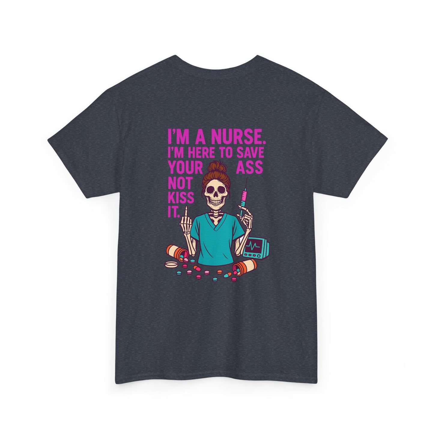 Nurse Humor Tee, Funny Nursing Shirt, Gift for Nurses, Medical Apparel, Healthcare Humor T-Shirt