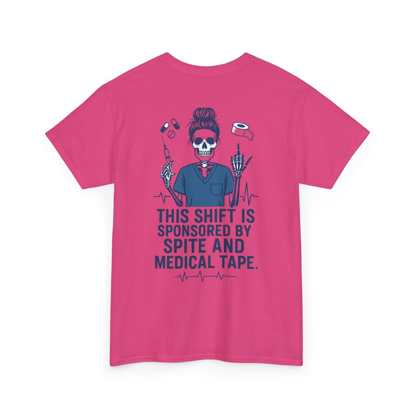 “This Shift Sponsored by Spite and Medical Tape” – Funny Nurse Tee