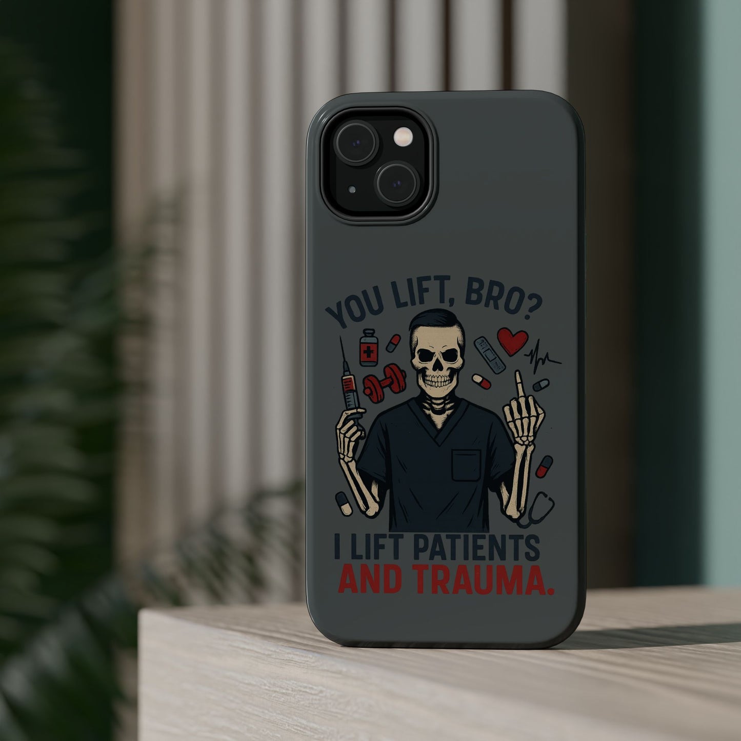 “You Lift, Bro? I Lift Patients and Trauma.” – Men’s Nurse Phone Case