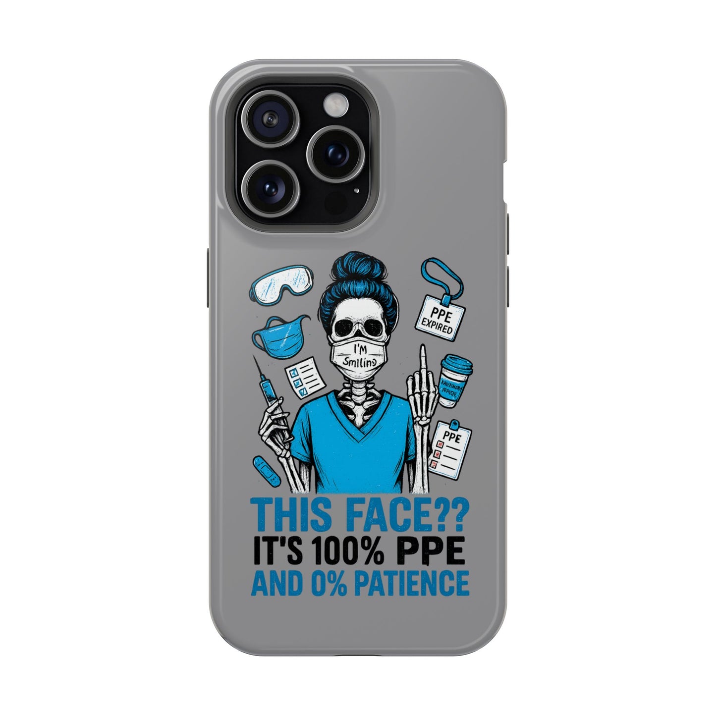 “This Face? It’s 100% PPE and 0% Patience.” – Chaos Nurse Phone Case