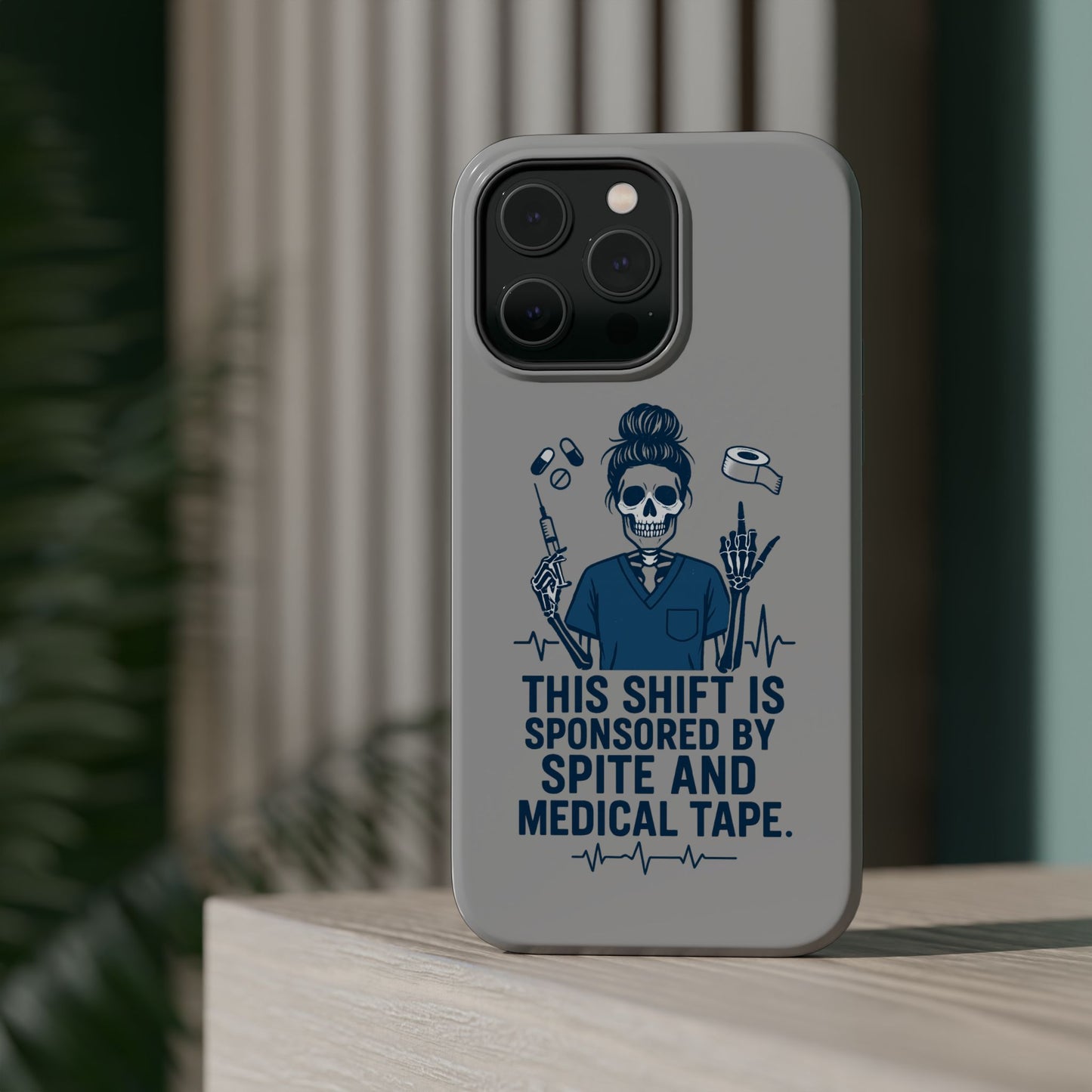 “This Shift Sponsored by Spite and Medical Tape” – Sarcastic Nurse Phone Case