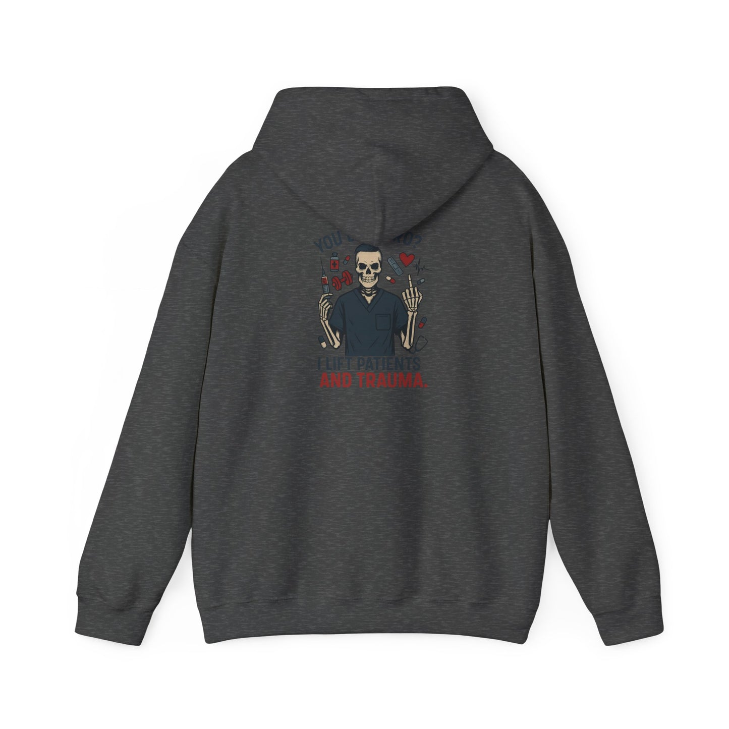 “You Lift, Bro? I Lift Patients and Trauma.” – Chaos Hoodie for Men