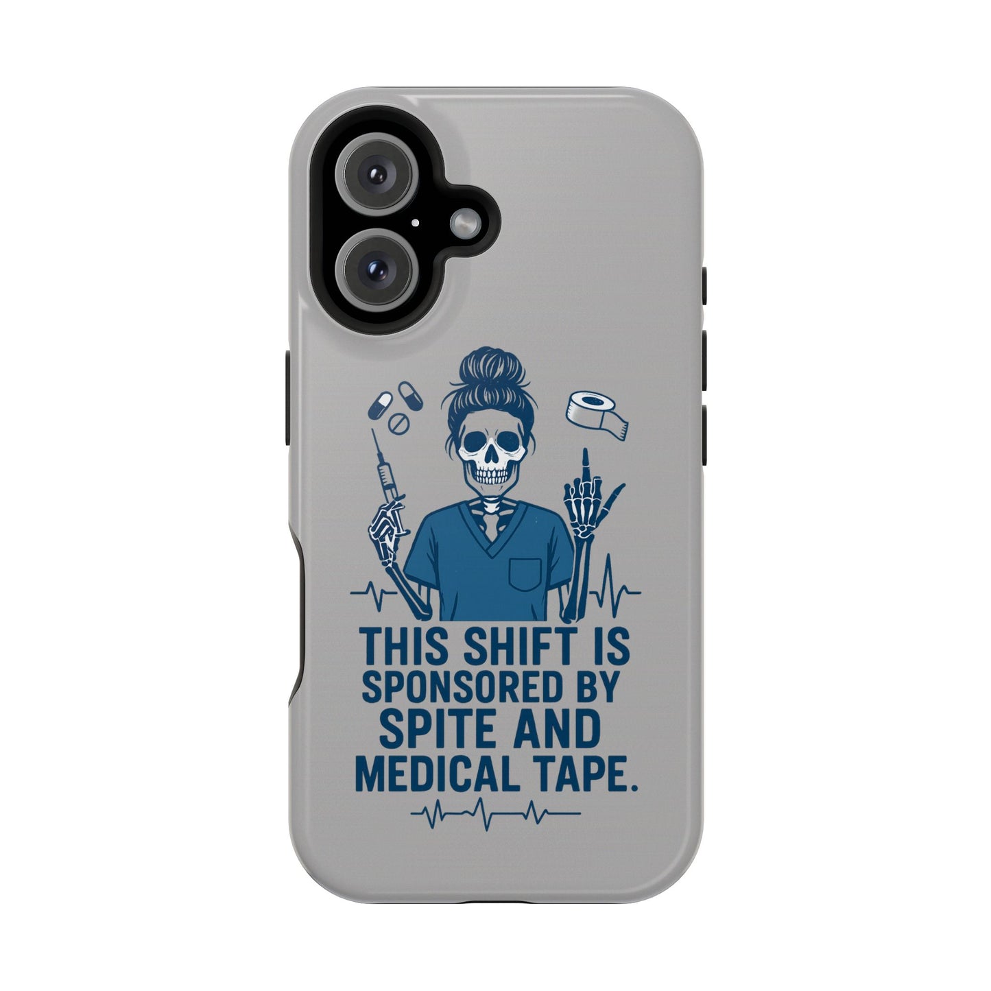 “This Shift Sponsored by Spite and Medical Tape” – Sarcastic Nurse Phone Case