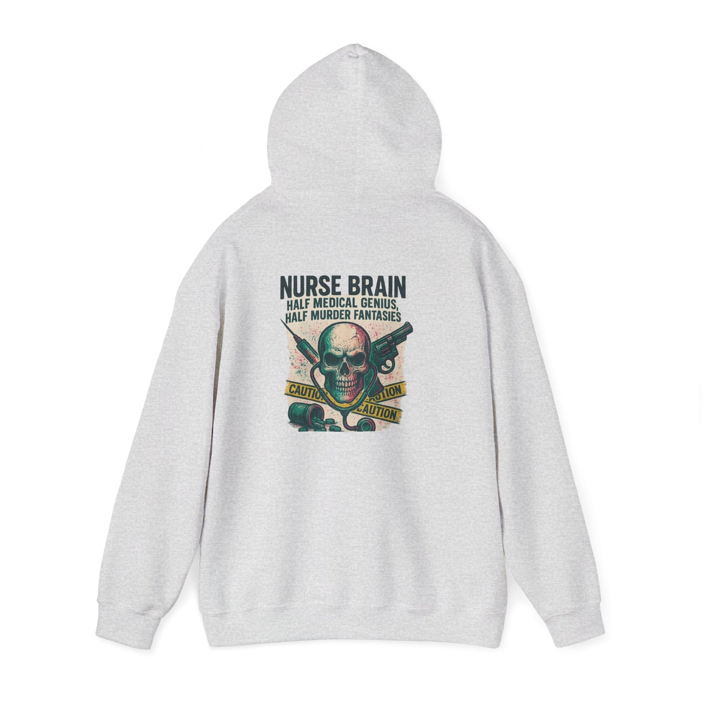 “Nurse’s Brain: Half Medical Genius. Half Murder Fantasies.” – Chaotic Nurse Hoodie